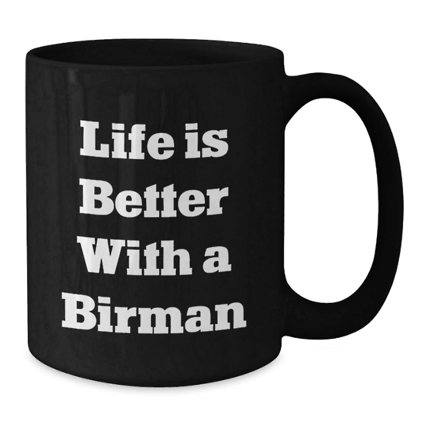 Birman Cat Lovers Gifts, Funny Inspirational Quotes, Black Coffee Mugs for Men, Women, Family, Friends, Gifts from Mom, Dad, Coworkers to Graduates, Gifts for Birman Cat Enthusiasts - Additional