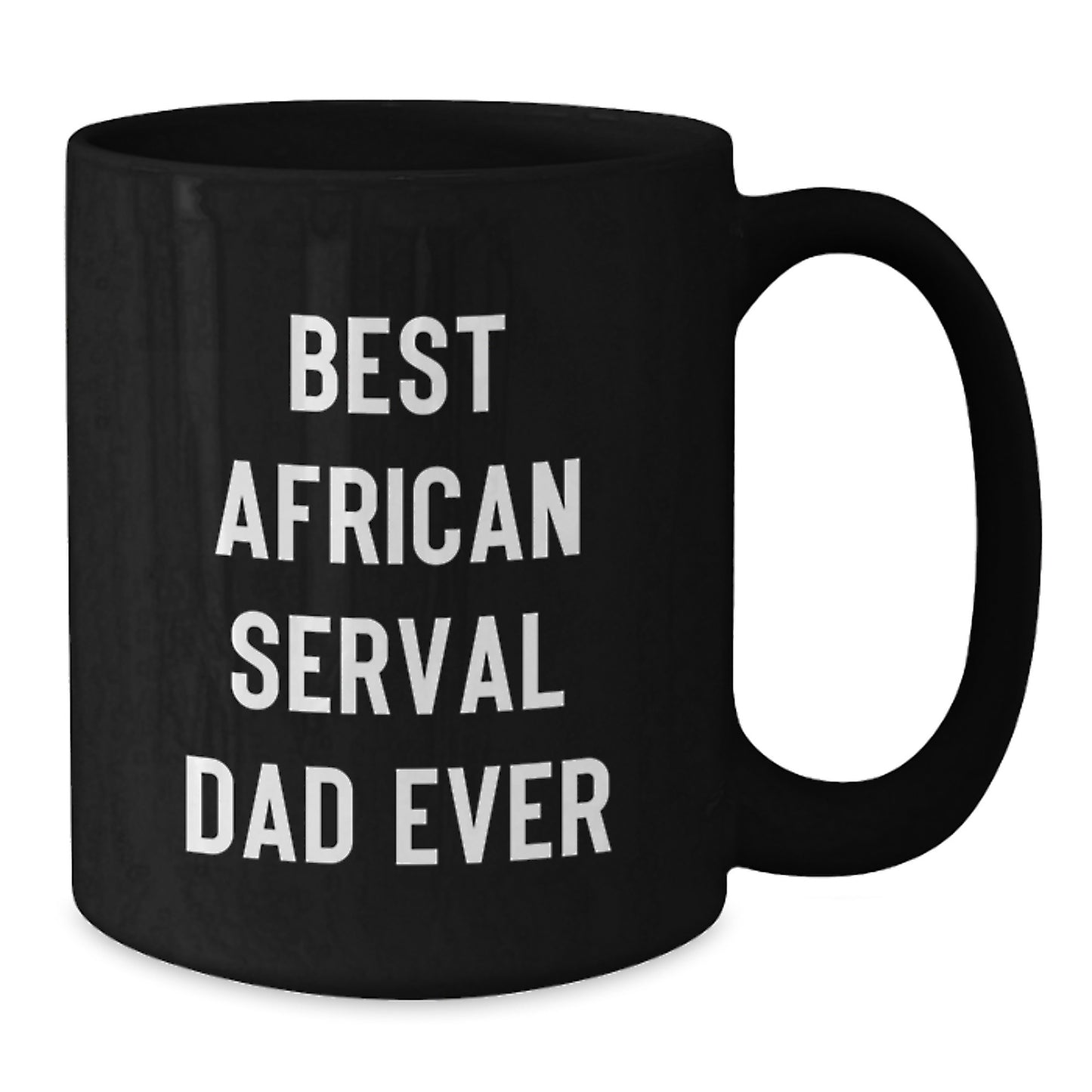 African Serval Cat Dad Ever Funny Graduation Gifts from Friends, Unique Black Coffee Mug for Men, Women, Family - Additional