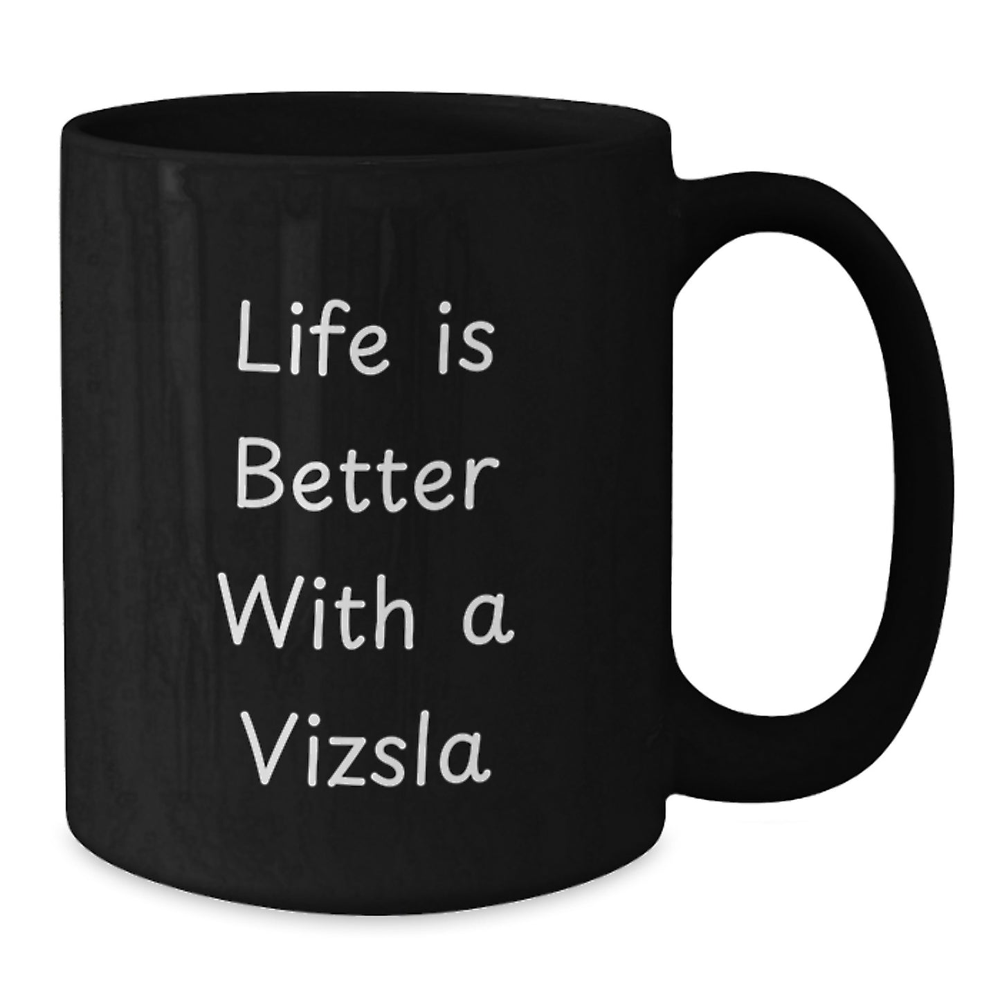 Vizsla Dog Lovers Gifts, Funny Black Coffee Mug, Life Is Better With A Vizsla, Graduation Unique Gifts from Friends to Family - Additional