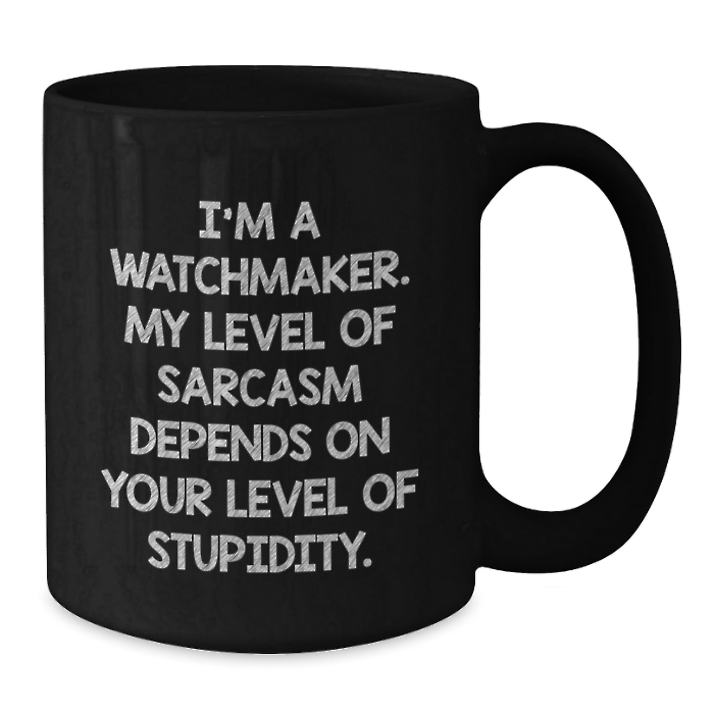 Watchmaker Gifts Funny Quote Black Coffee Mug from Friends for Birthday, Gifts from Friends for Watchmaker, Inspirational Watchmaker Birthday Unique Gift - Additional