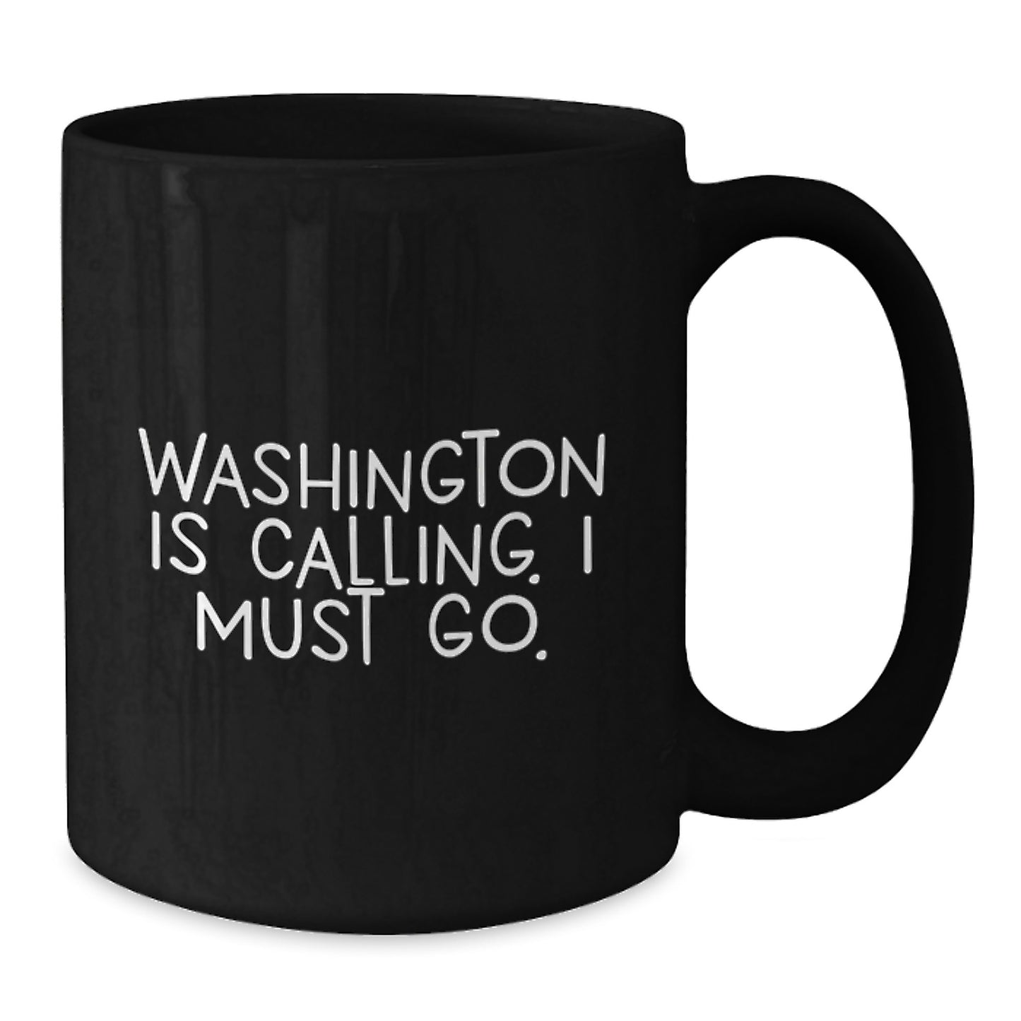 Washington Calling Gifts, Funny Washington Black Coffee Mug for Birthday, Gifts from Friends, Family, or Coworkers - Additional