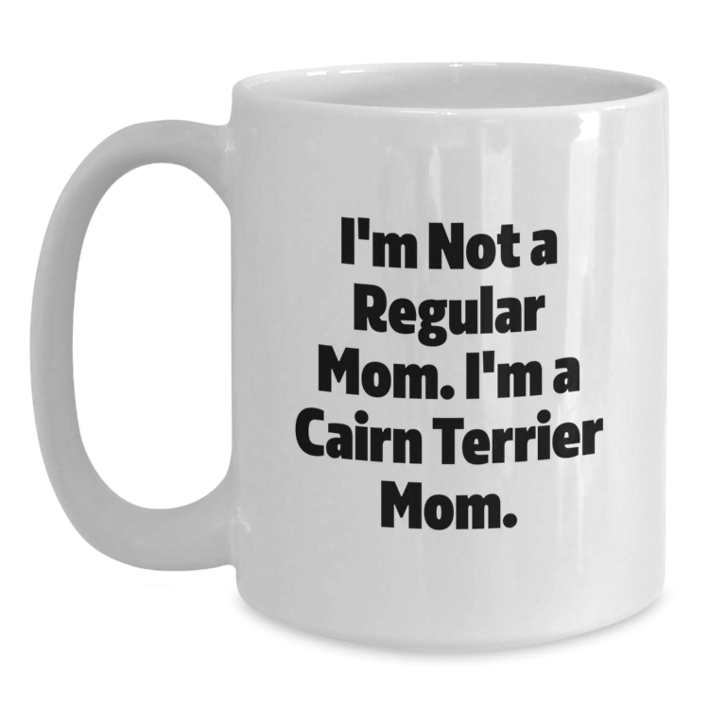 Cairn Terrier Dog Mom Funny Gifts From Family Friends Unique Birthday White Coffee Mug - Main