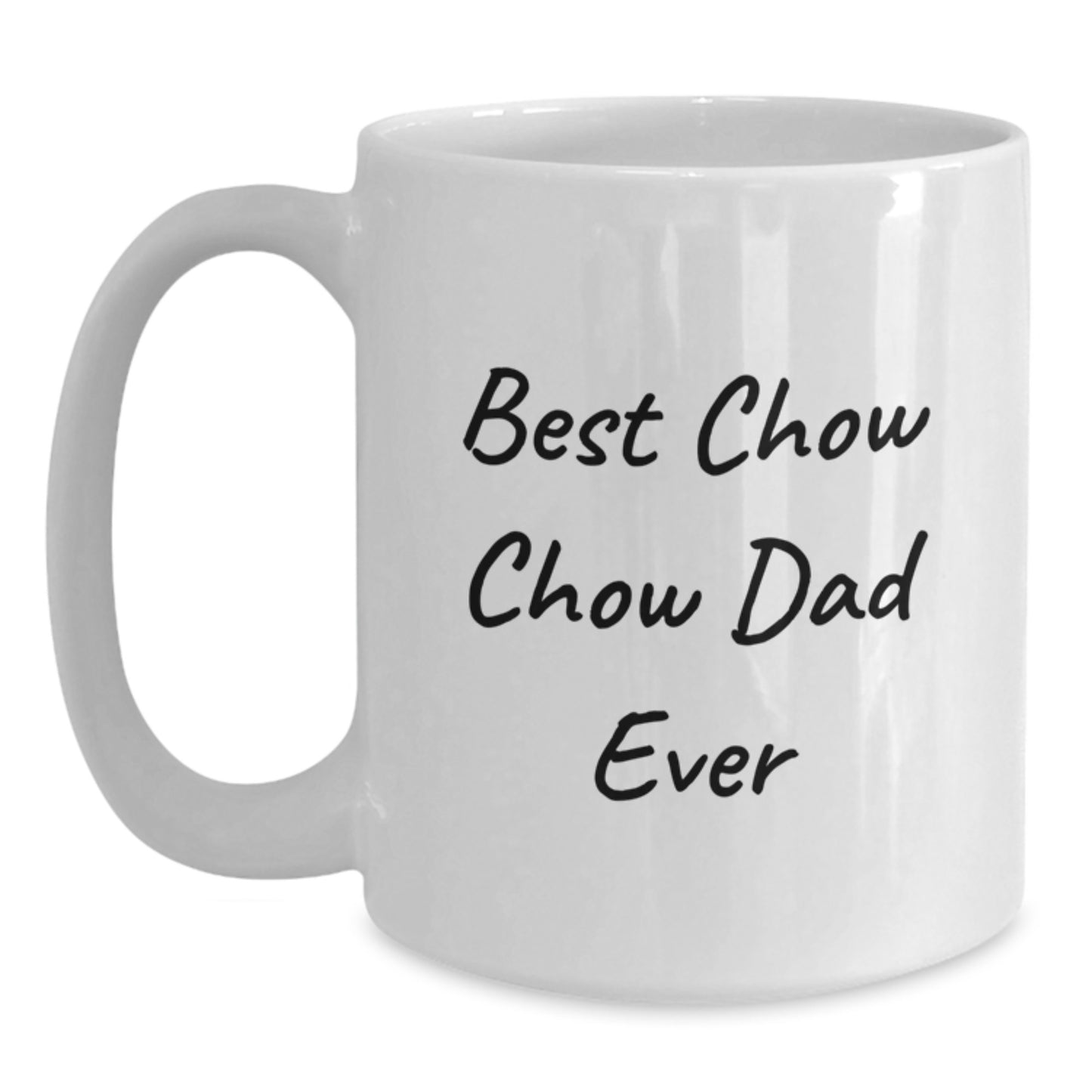 Chow Chow Dog Lovers Funny White Coffee Mug Gifts from Dad for Best Chow Chow Dad Ever Birthday Unique Gifts - Main