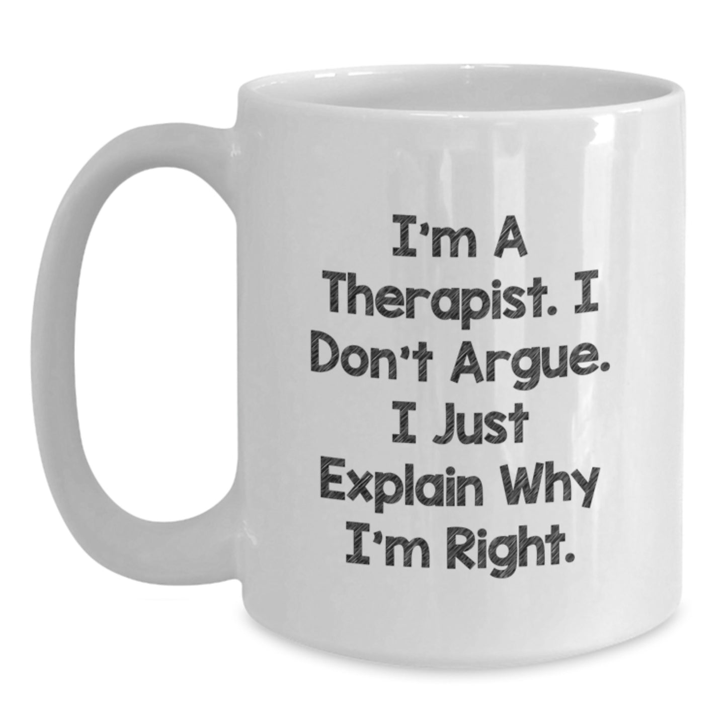 Therapist White Coffee Mug Funny Quote Birthday Unique Gifts from Friends to Therapist - Main