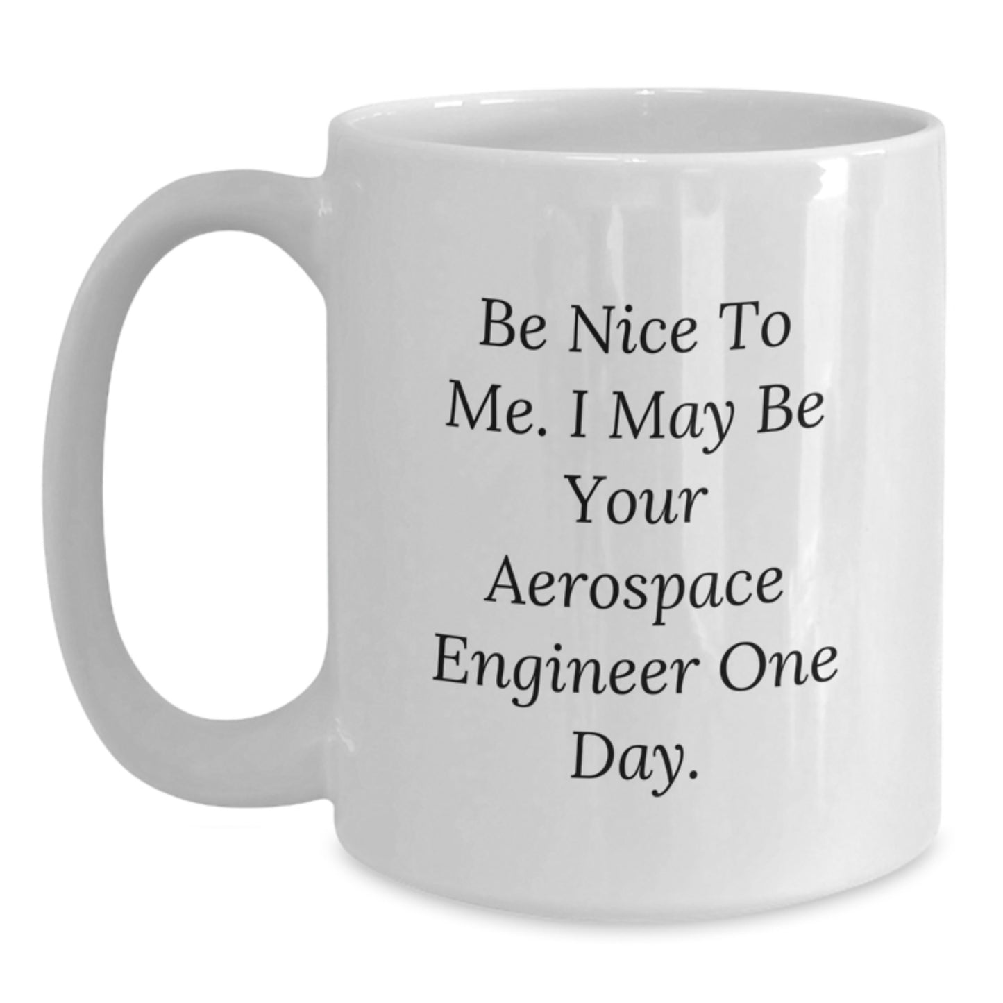Aerospace Engineer Gifts, Funny Quote White Coffee Mug, Gifts from Friends, Graduation Unique Gifts for Aerospace Engineer - Main