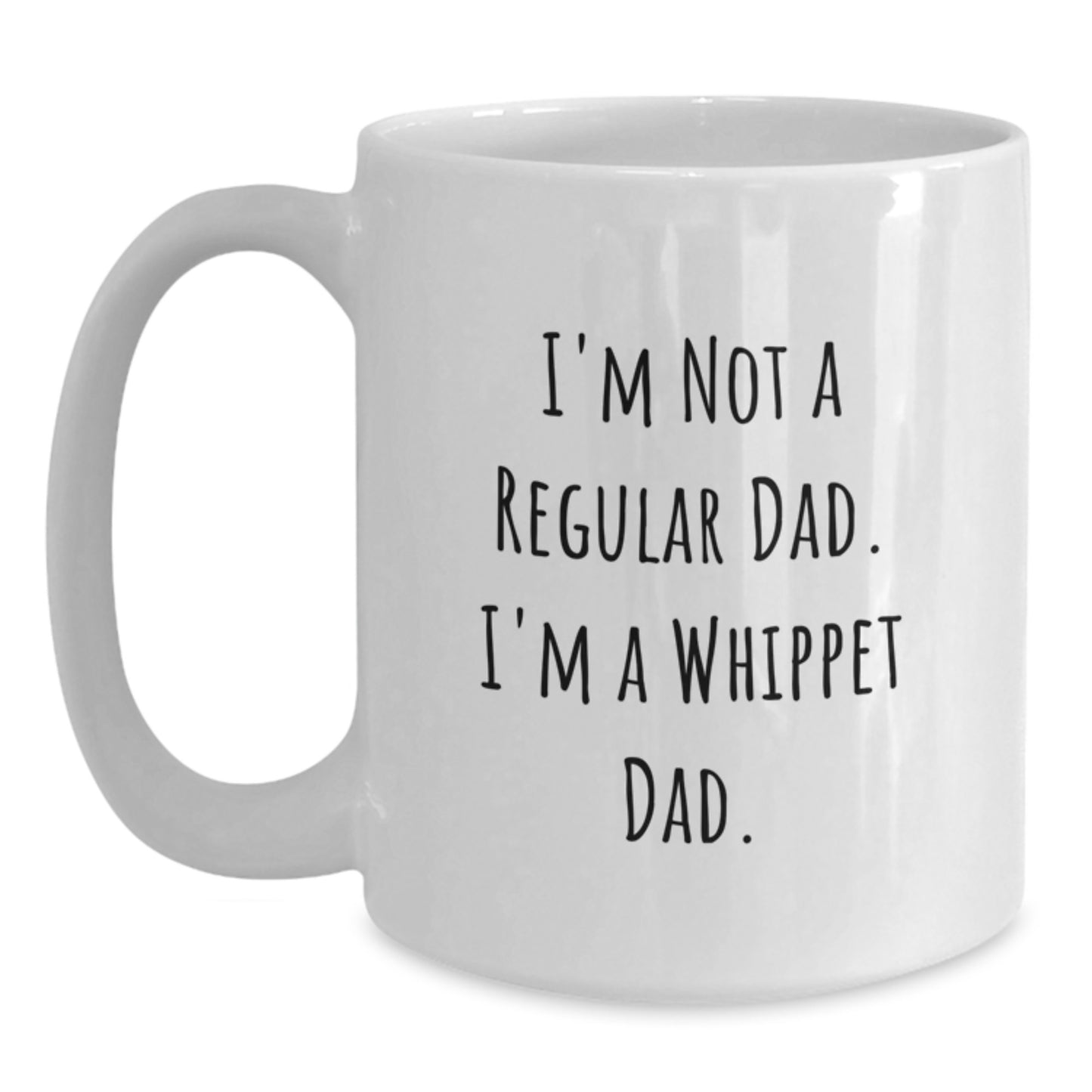 Whippet Dog Lovers Funny Quotes Gifts from Dad for Whippet Dog Birthday Unique Gifts - Main