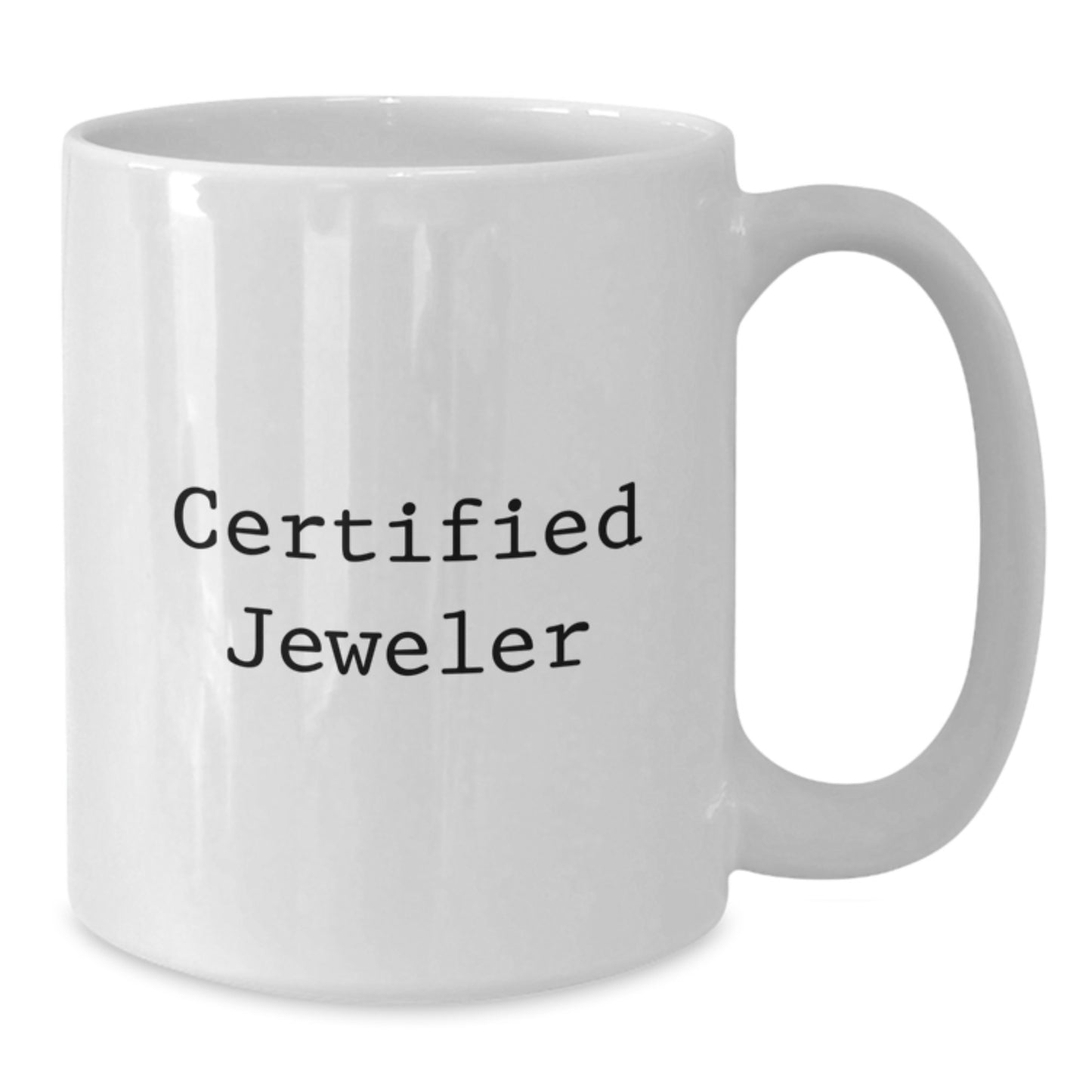 Christmas Unique Gifts from Family to Friends, Funny Jeweler Quote White Coffee Mug, 11oz or 15oz Ceramic Mug, Perfect for Coffee or Tea, Gifts for Men, Women, Coworkers, or Family - Additional