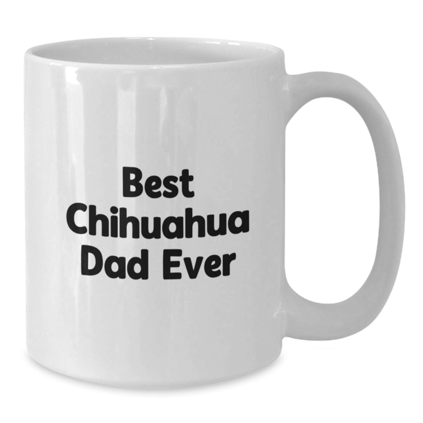 Charming Chihuahua Dog Gifts from Friends for Best Chihuahua Dad Ever, Funny White Coffee Mug, Birthday Unique Gifts - Additional