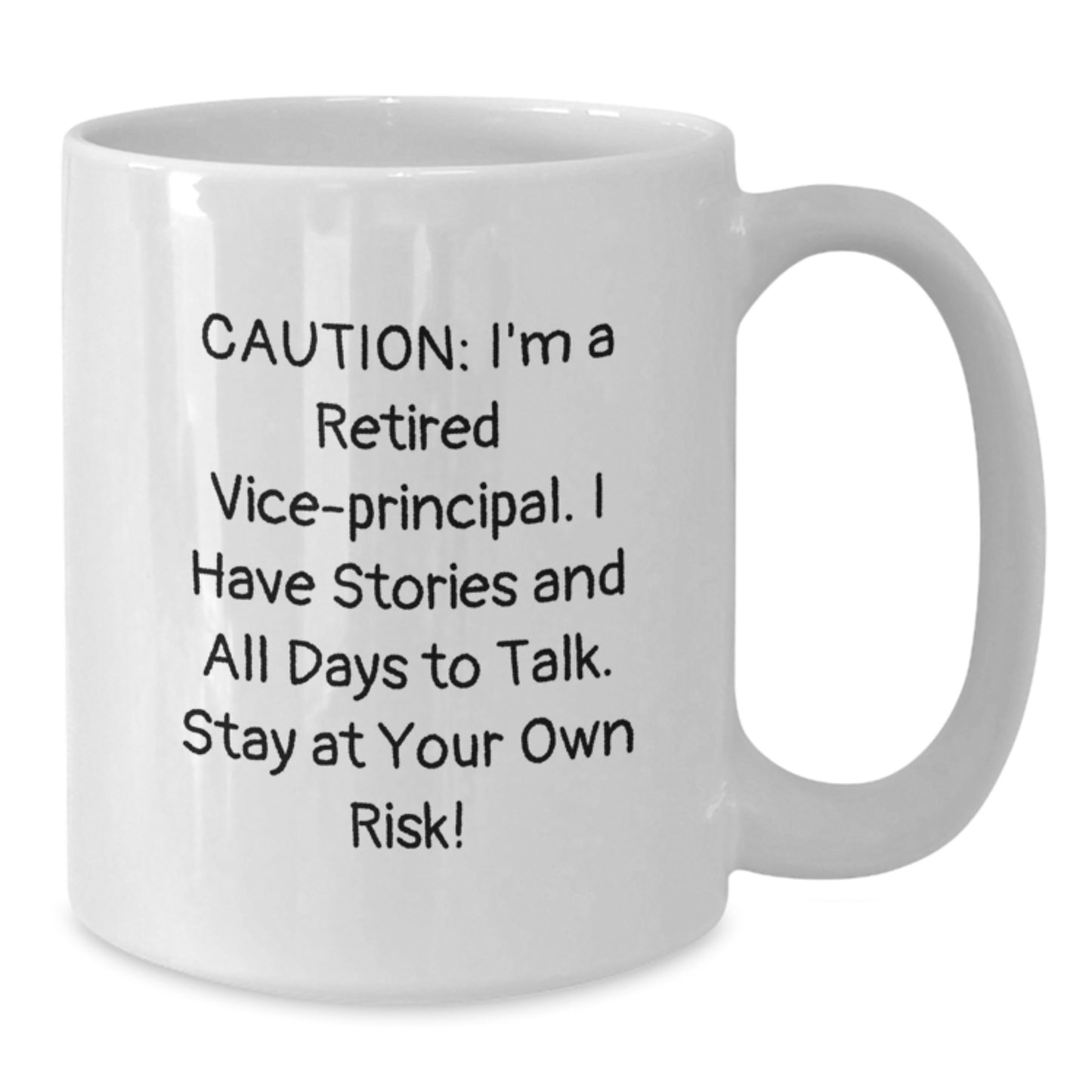 Vice-Principal Humor White Coffee Mug, Funny Quote Gifts for Him or Her, Birthday Unique Gifts from Friends or Coworkers - Additional
