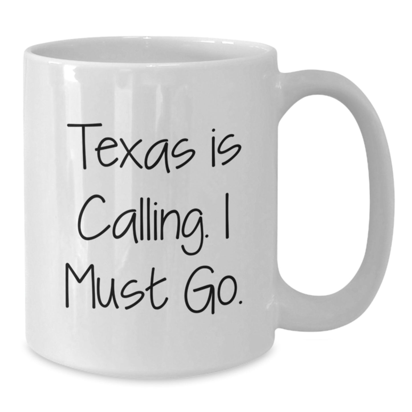 Texas Calling Gifts for Men Women Friends Family - White Coffee Mug, Inspirational Quote, Graduation Unique Gifts from Mom Dad - Additional