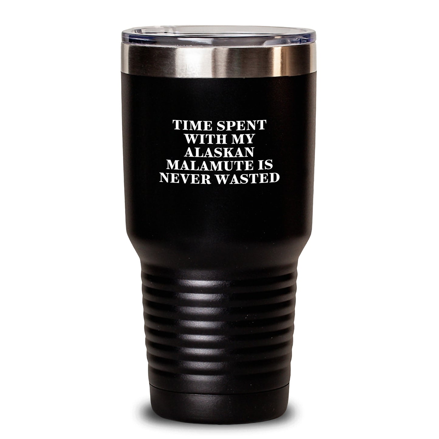 Alaskan Malamute Dog Lovers Gifts from Friends and Family - Time Spent with My Alaskan Malamute Is Never Wasted, Funny Birthday Tumbler - Main