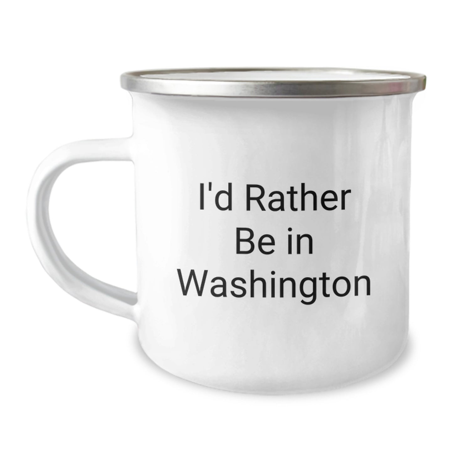 Washington Camping Mug, I'd Rather Be In Washington, Funny Quote, Gifts from Friends for Birthday - Image 1