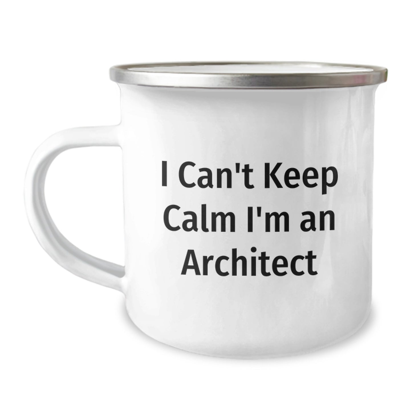 Architect Gifts Funny Quote Camping Mug for Men Friends Coworkers Family - 'I Can't Keep Calm I'm An Architect' Graduation Unique Gifts - Image 1