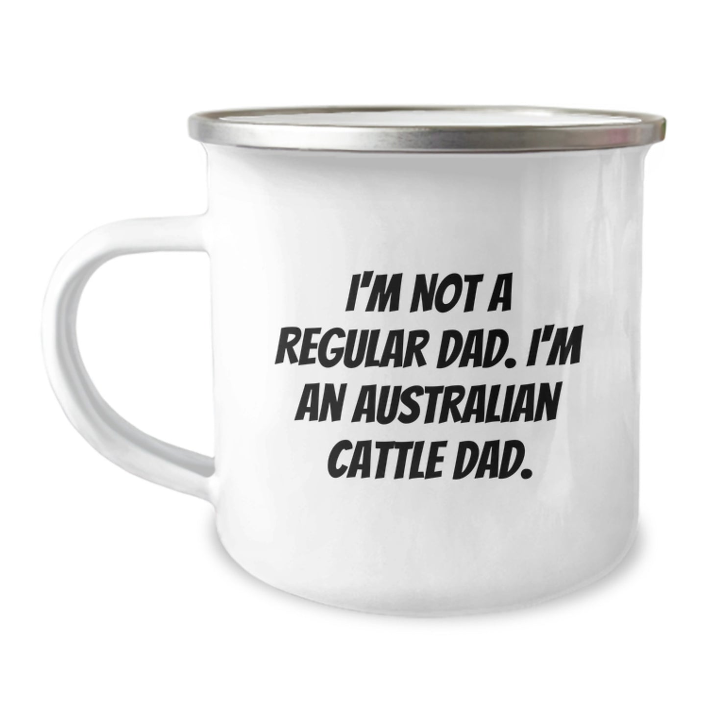 Australian Cattle Dog Dad Gifts For Men, Funny Camping Mug Graduation Unique Gifts from Family, 'I'm Not A Regular Dad. I'm An Australian Cattle Dad.' - Image 1