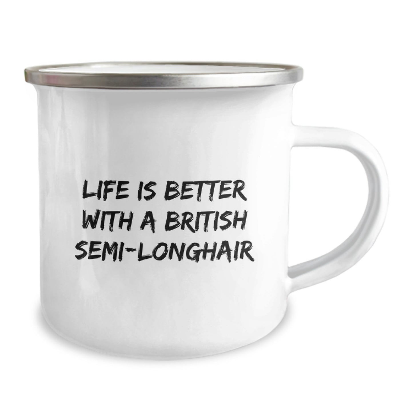 British Semi-Longhair Cat Gifts from Friends - Inspirational Camping Mug for Graduation, Life Is Better With A British Semi-longhair - Image 2