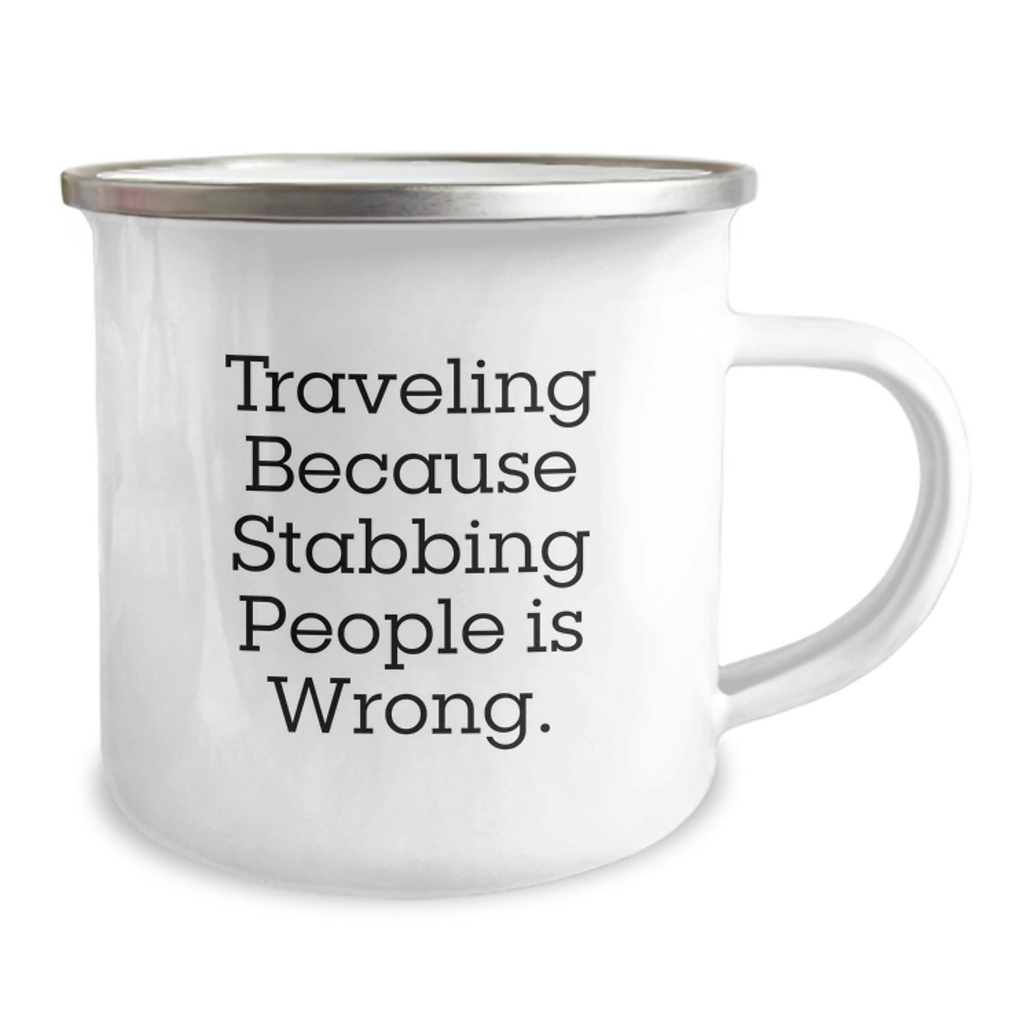 Unique Traveling Gifts for Friends - Men Women Camping Mug Quotes Funny Traveling Because Stabbing People Is Wrong Gifts from Friends for Traveling Enthusiasts at Christmas - Image 2