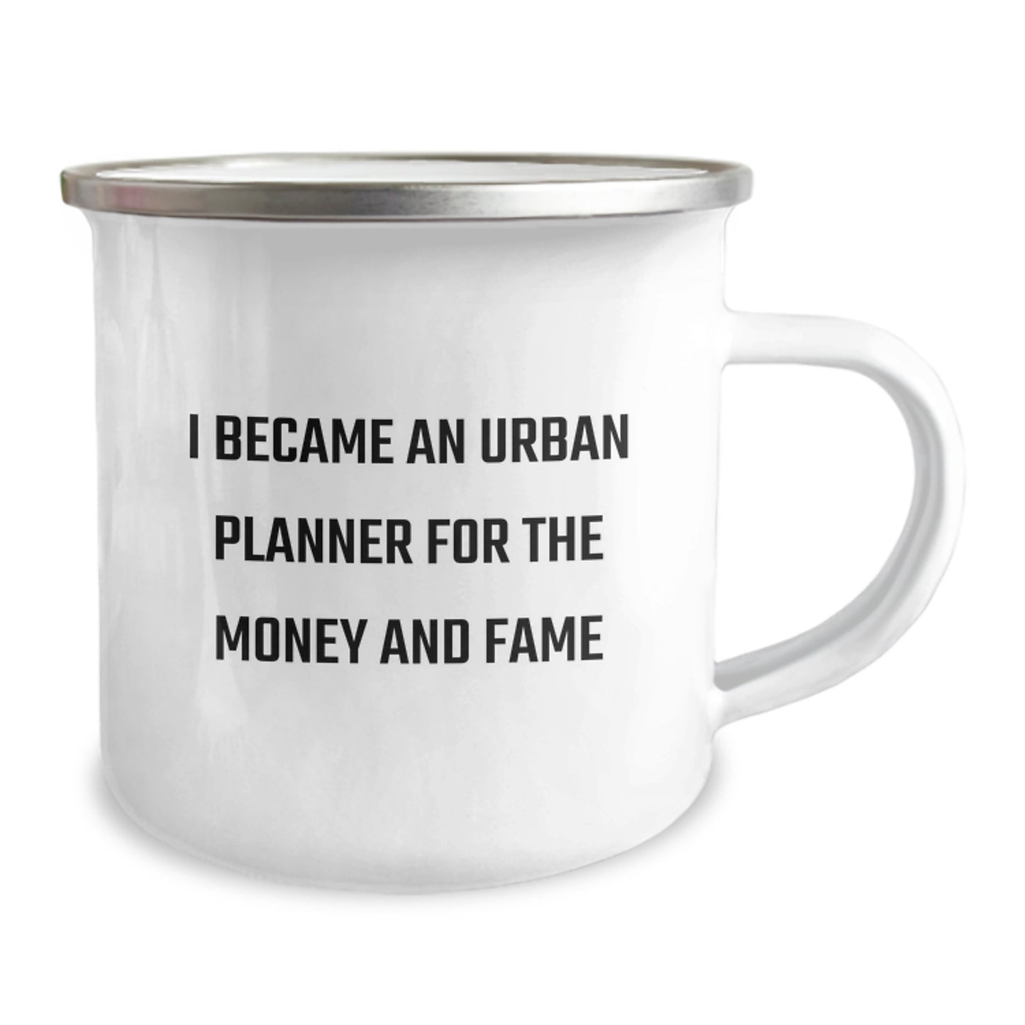 Urban Planner Funny Gifts from Friends for Graduation Unique Camping Mugs with I Became An Urban Planner For The Money And Fame Quote, Gifts for Urban Planner - Image 2