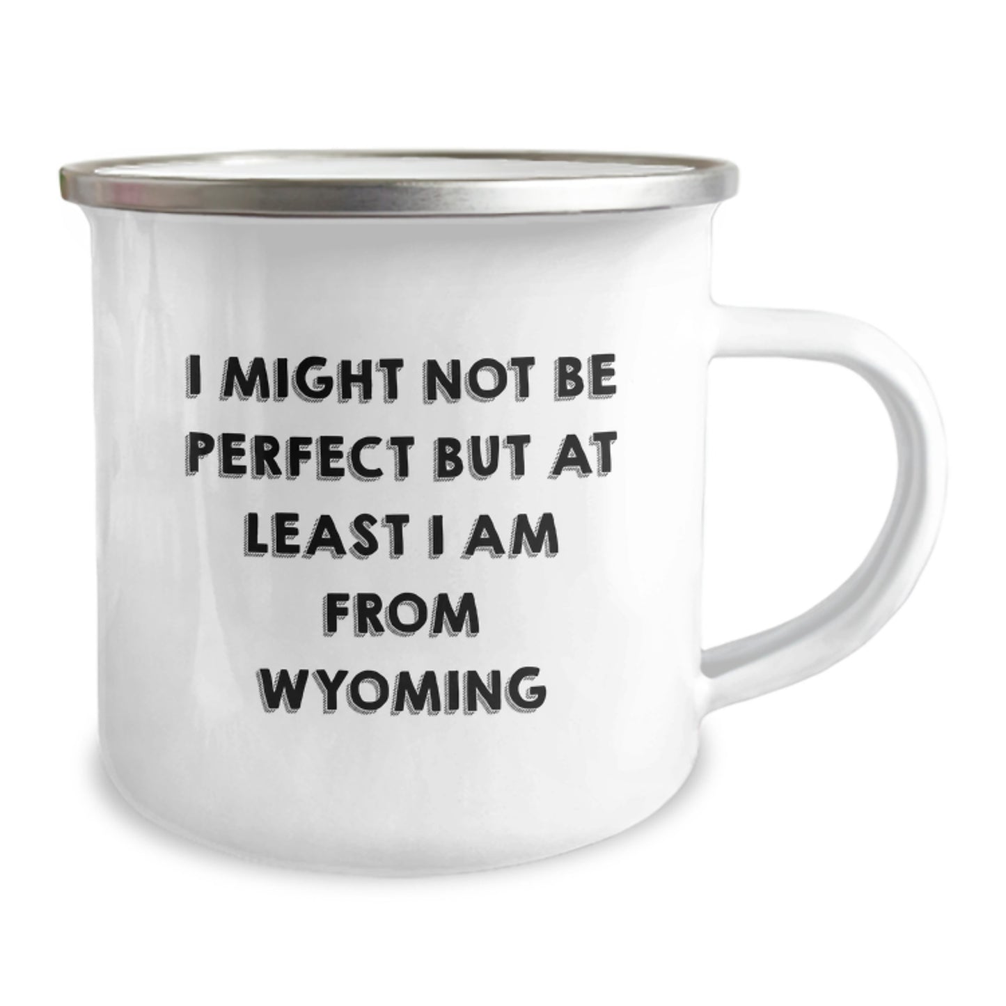Wyoming Proud Camping Mug - Gifts from Friends to Family, Funny Quote for Graduation, 12 oz Stainless Steel with Enamel Finish - Image 2