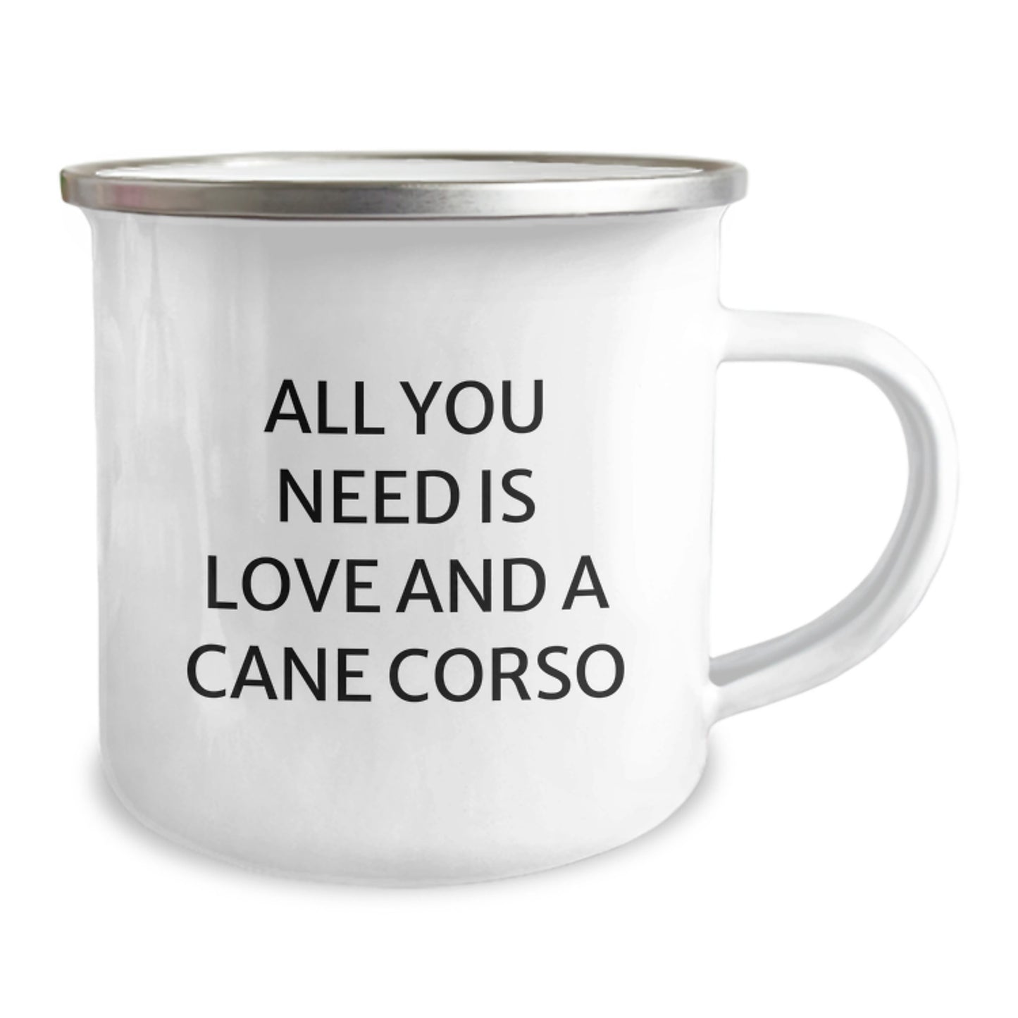 Cane Corso Dog Graduation Gifts from Friends - 'All You Need Is Love And A Cane Corso' Funny Camping Mug, 12 oz Stainless Steel with Enamel Finish - Image 2
