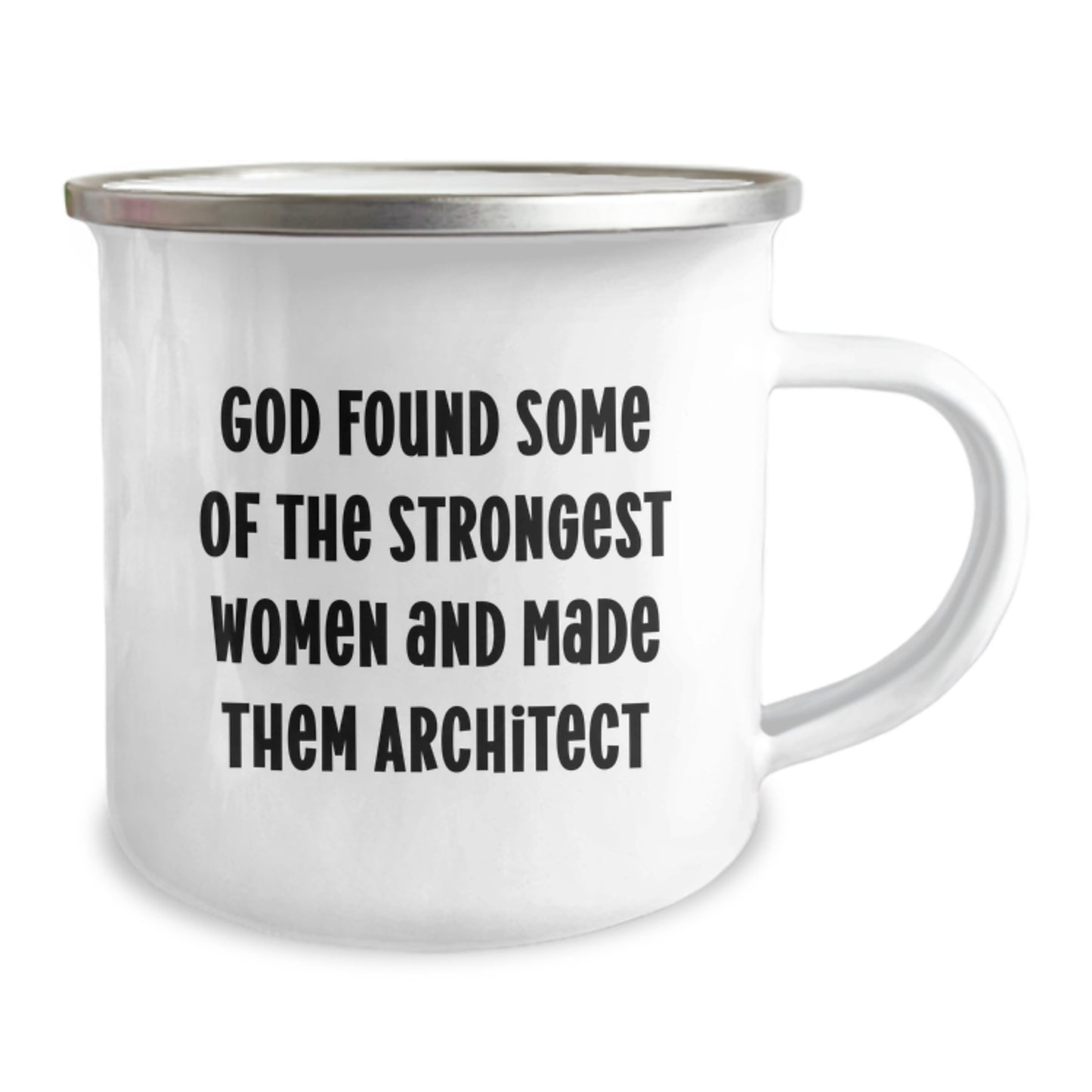Architect Gifts Funny Mugs for Birthday, God Found Some Of The Strongest Women And Made Them Architect, 12 oz Stainless Steel with Enamel Finish - Image 2