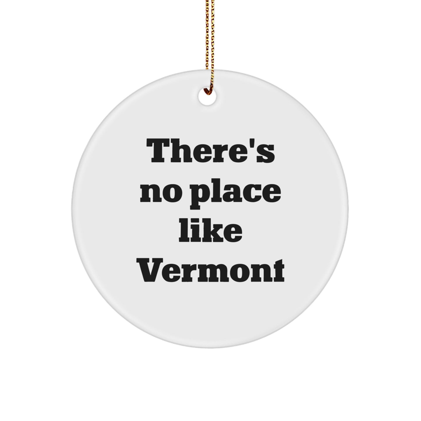 Vermont Circle Ornament Gifts for Friends, 'There's No Place Like Vermont', White, Christmas - Image 1