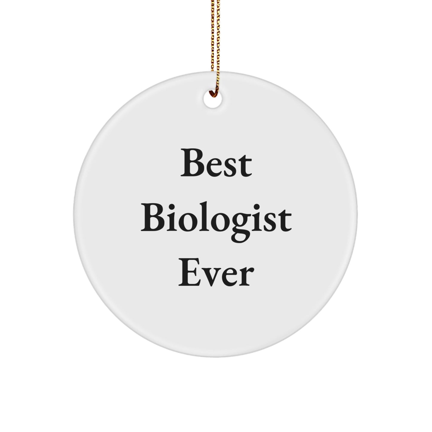 Best Biologist Ever Funny Circle Ornament Gifts from Family for Christmas - Image 1