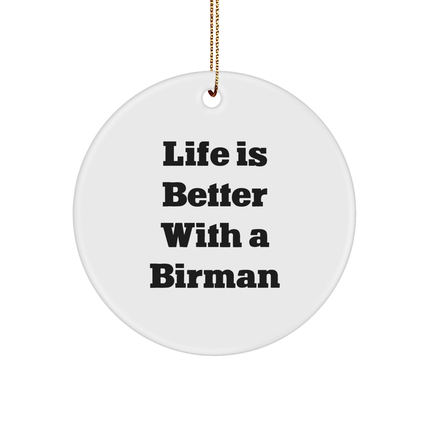 Birman Cat Lovers' Delight, 'Life Is Better With A Birman' Quote, Gifts from Family to Friends for Christmas - Image 1
