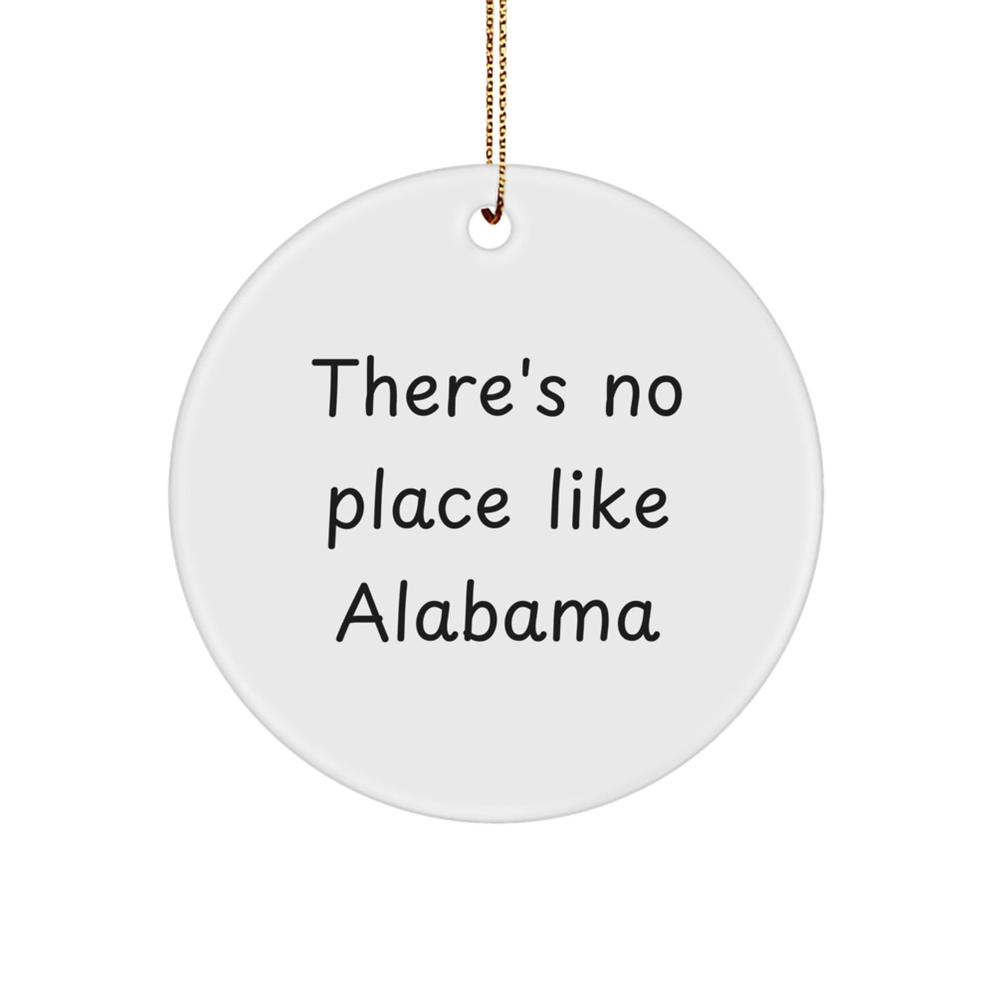 Alabama Circle Ornament Gifts from Friends for Christmas - 'There's No Place Like Alabama' Quote, White Color, 2.75'' Tall, Durable MDF, High-Gloss Finish - Image 1