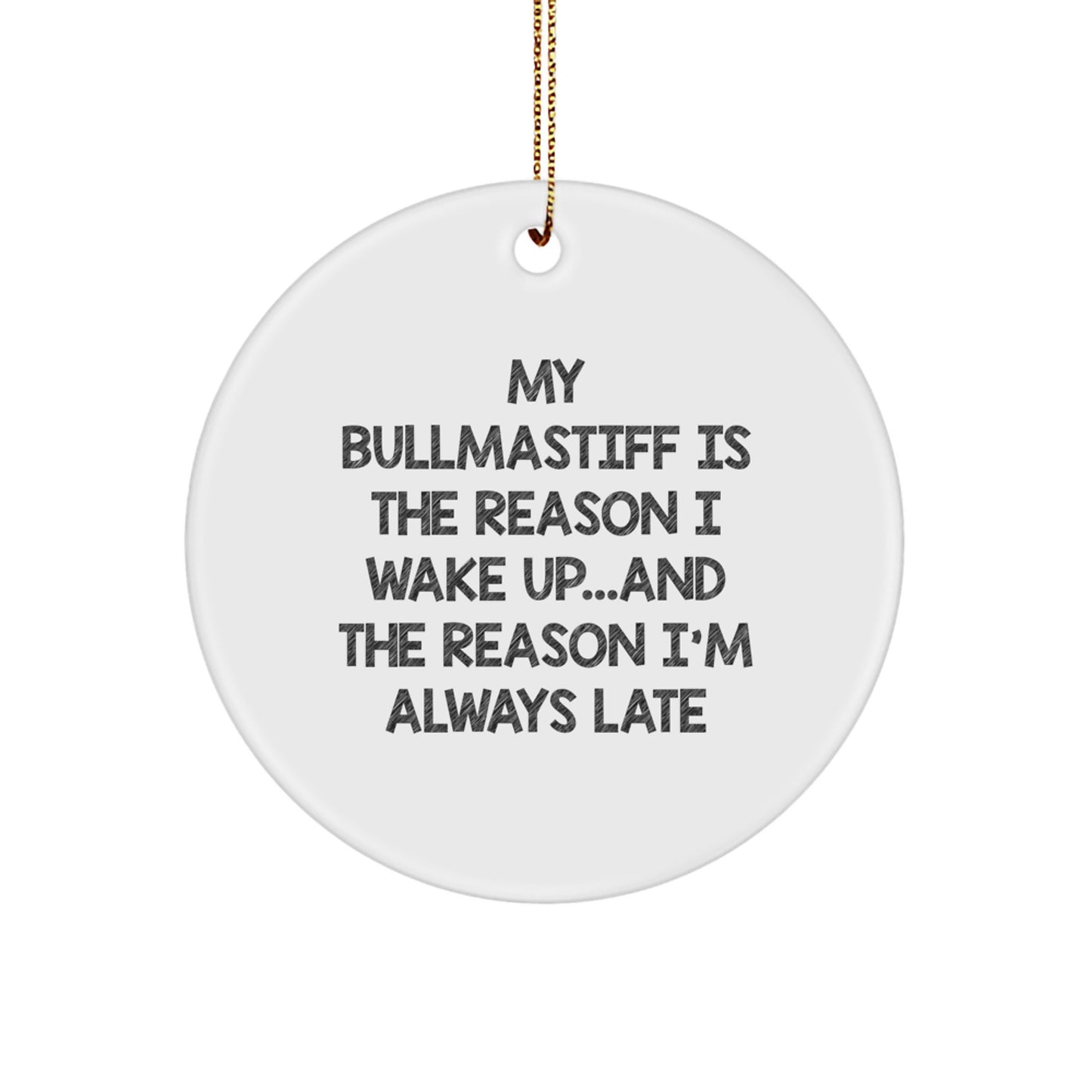 Bullmastiff Dog Lover's Funny Quote Circle Ornament, Gifts from Men to Family, Perfect for Christmas Unique Gifts - Image 1