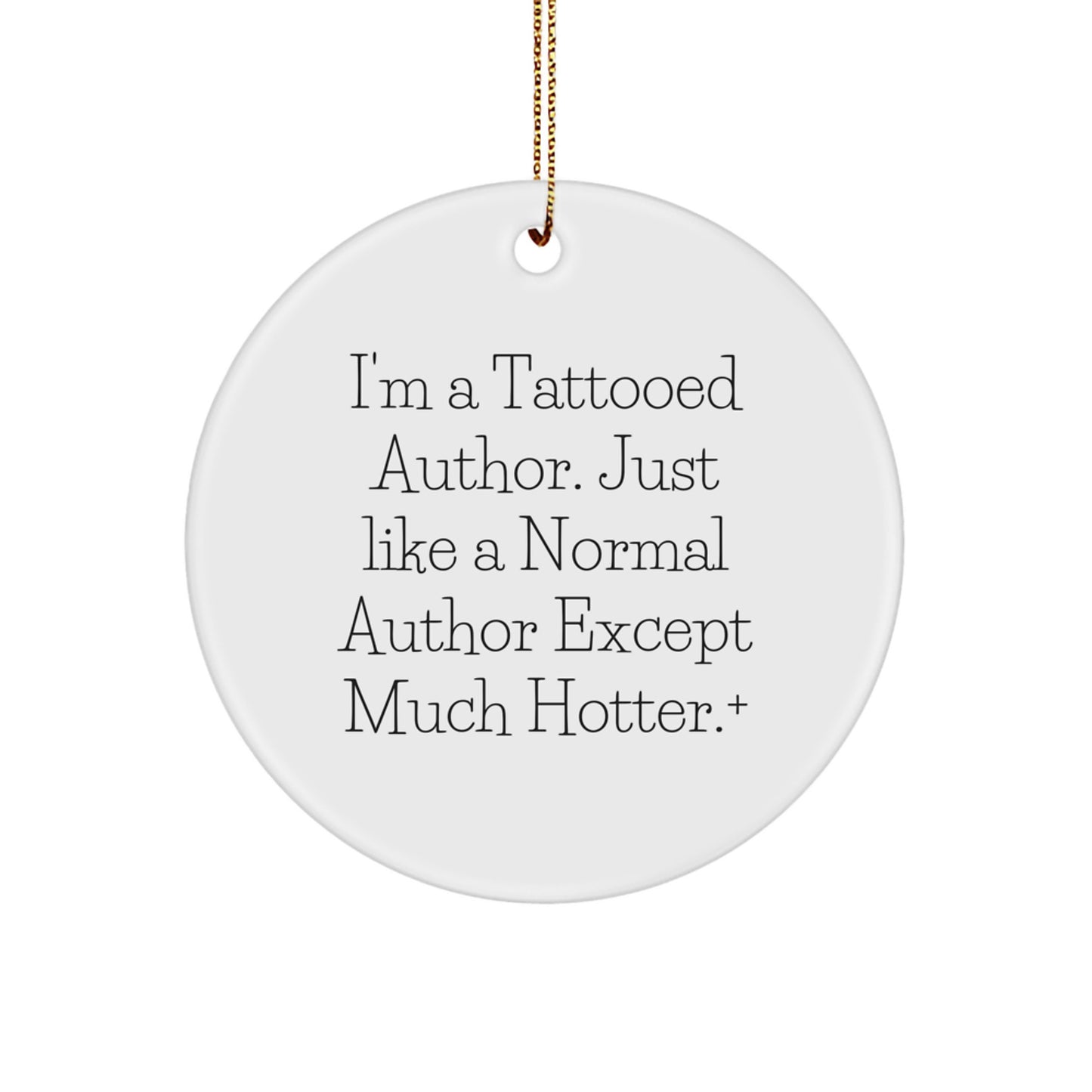 Author Circle Ornaments, Funny Gift for Author, Hotter Than Usual Author, Unique Christmas Author Gift, Gifts from Friends to Author - Image 1