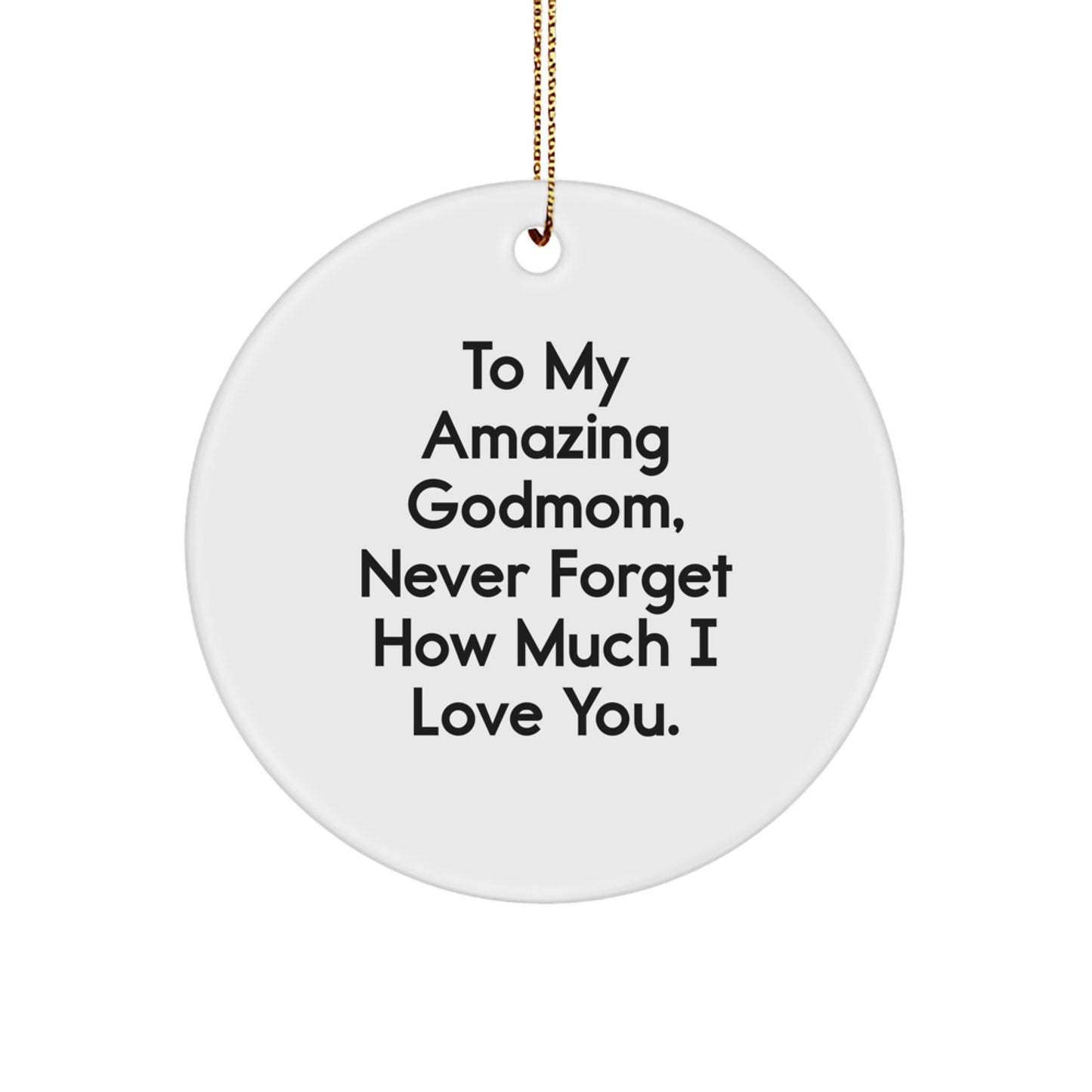 To My Amazing Godmom, Heartfelt Circle Ornament Gifts from Family for Christmas - Image 1