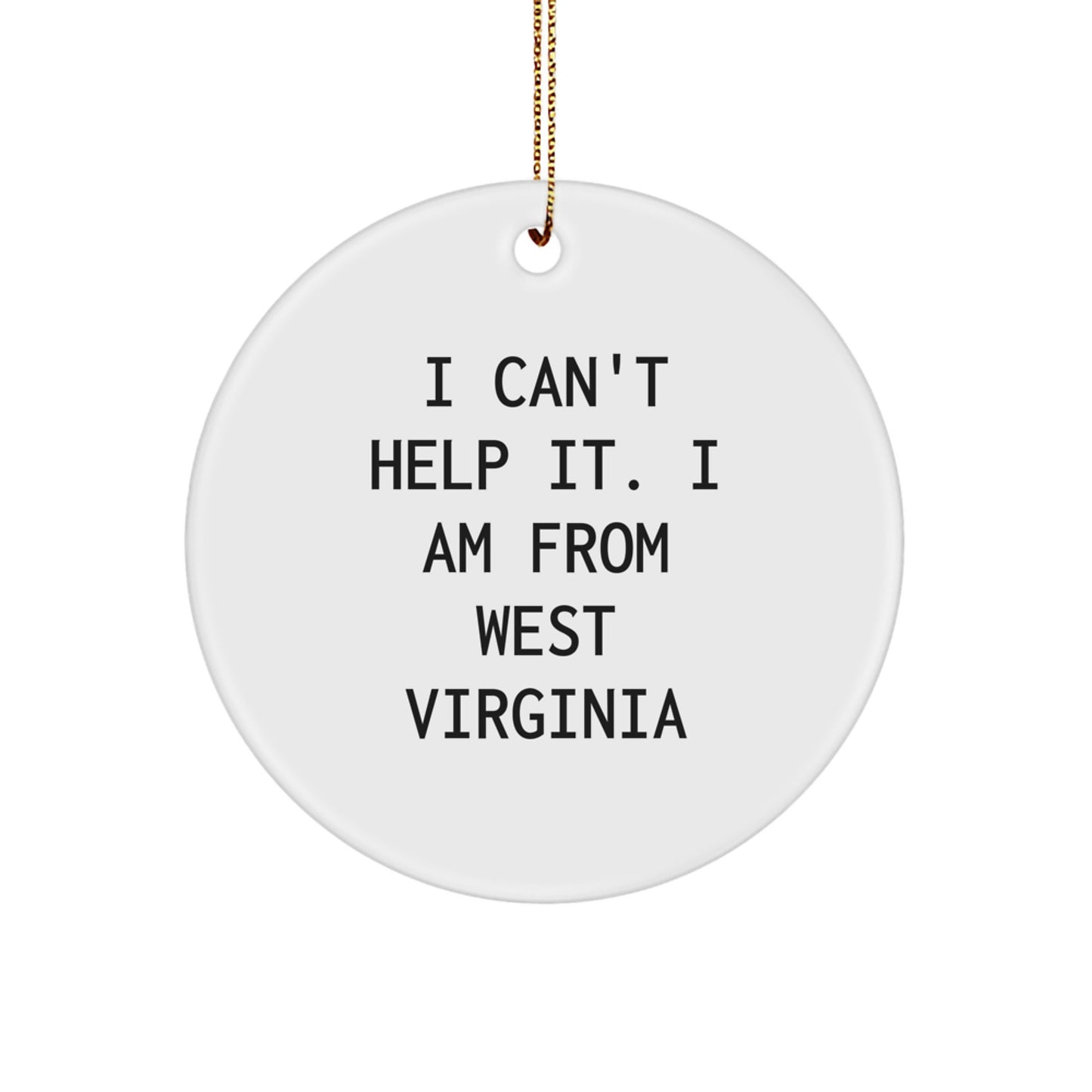 West Virginia Proud Circle Ornament, Funny Quote Gifts from Friends to West Virginia Residents, Christmas Decorations - Image 1
