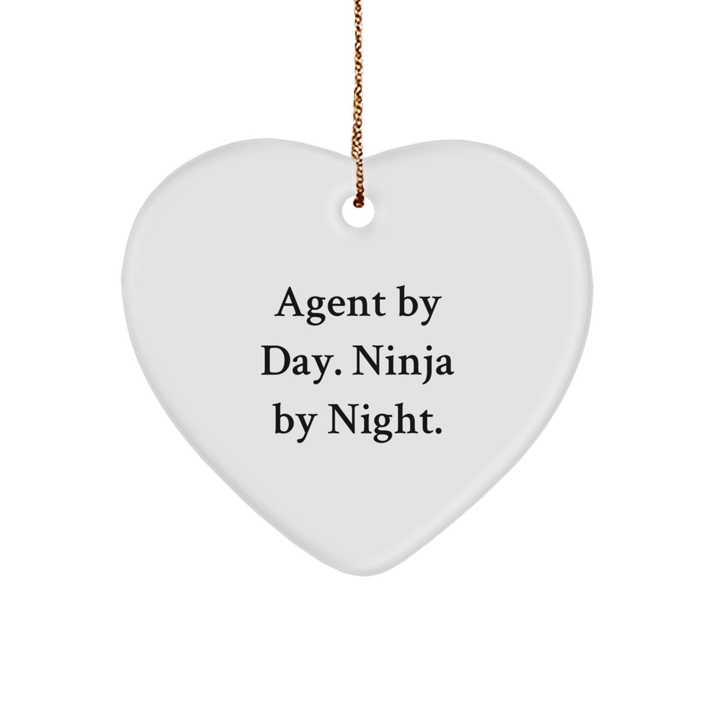 Agent Gifts from Friends - Heart Ornament with Funny Quote 'Agent By Day. Ninja By Night.' for Christmas - Image 1