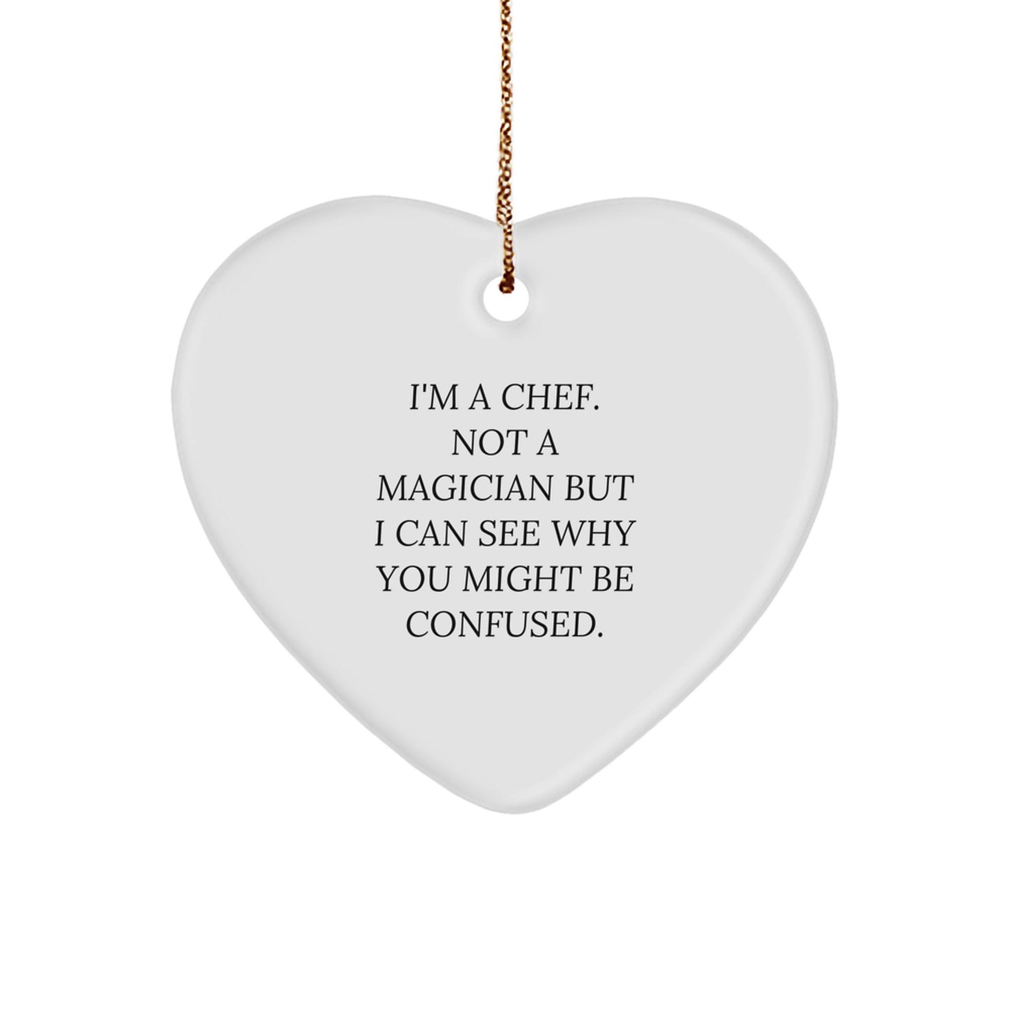 Chef Gifts from Friends, Gifts for Chefs - Heart Ornament with Funny Quote, Christmas Unique Gifts - Image 1