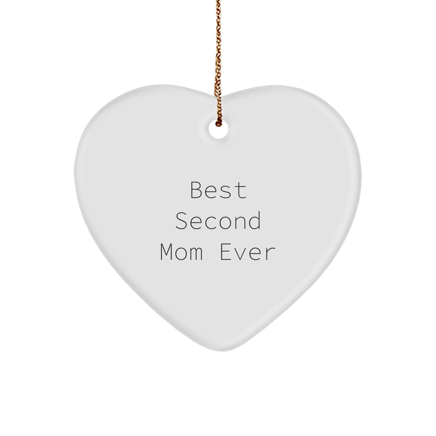 Second Mom Gifts from Best Second Mom Ever - Funny Heart Ornament for Christmas - Image 1