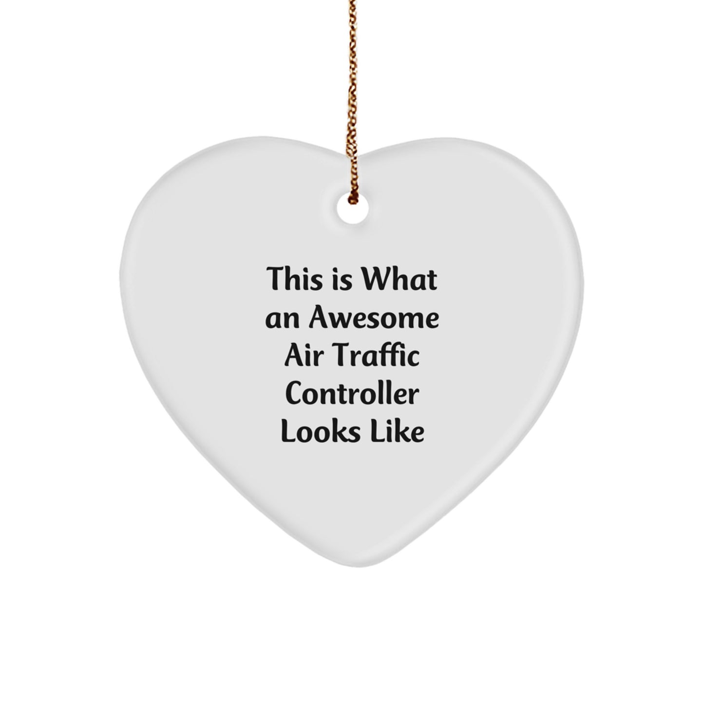 Air Traffic Controller Heart Ornament, Funny Quote, Gifts from Friends, Unique Christmas Unique Gifts for Air Traffic Controller - Image 1