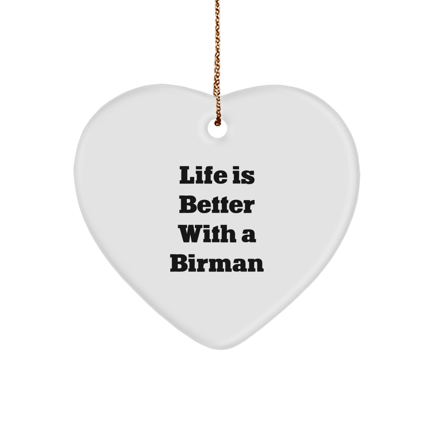 Birman Cat Lovers' Gift from Family - Heart Ornament, 'Life Is Better With A Birman', Christmas Unique Presents for Friends - Image 1