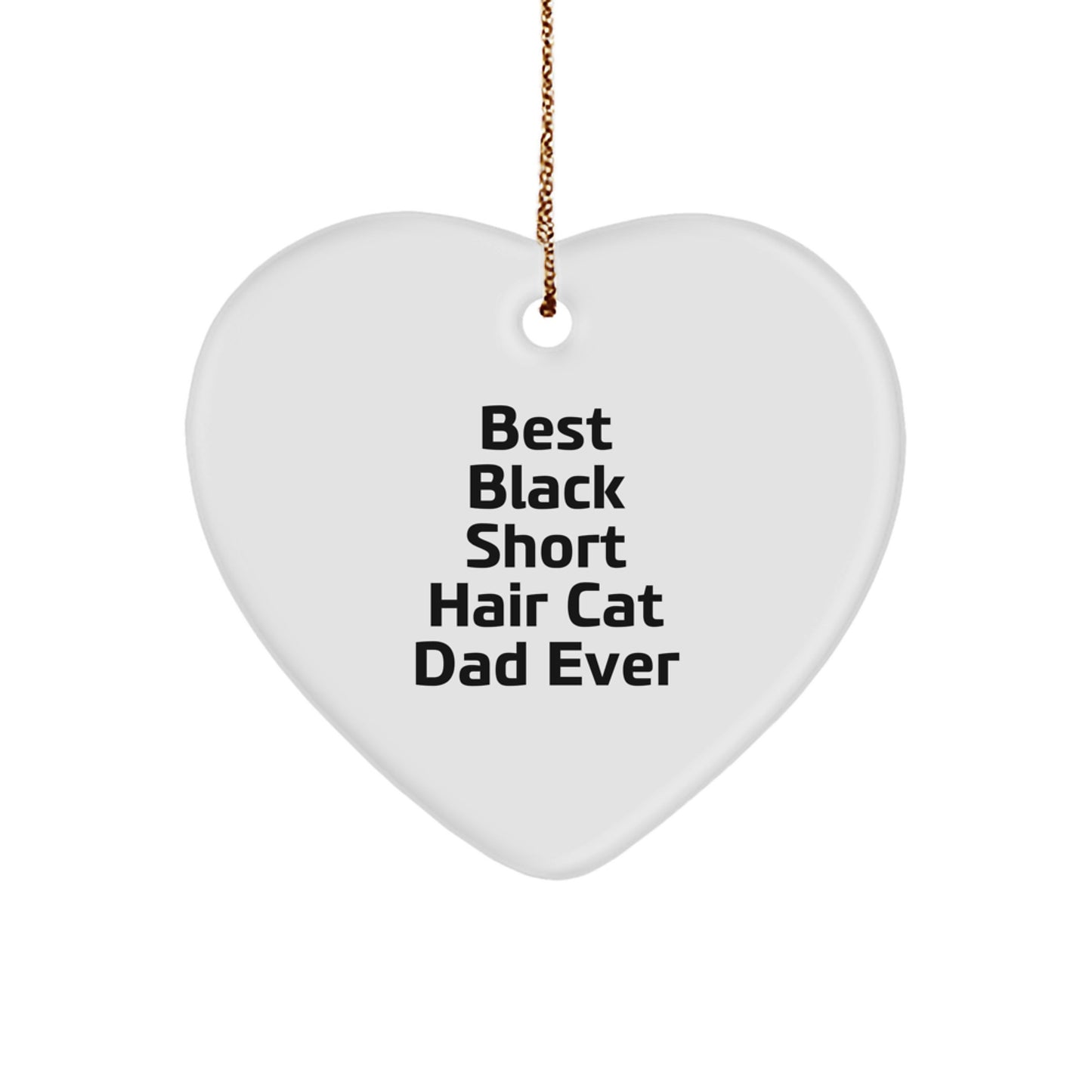 Black Short Hair Cat Dad Gifts from Friends - Heart Ornament for Christmas Unique Gifts - Image 1