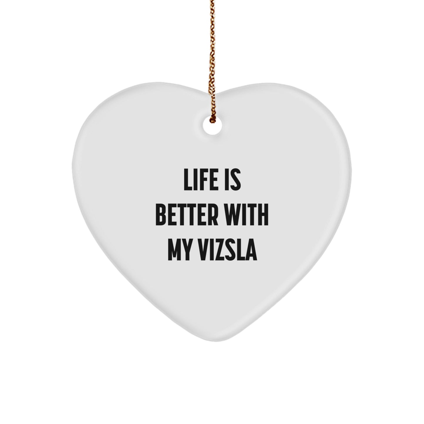Vizsla Dog Lovers Gifts, Funny Quote Heart Ornament, Gifts from Friends and Family for Christmas - Image 1