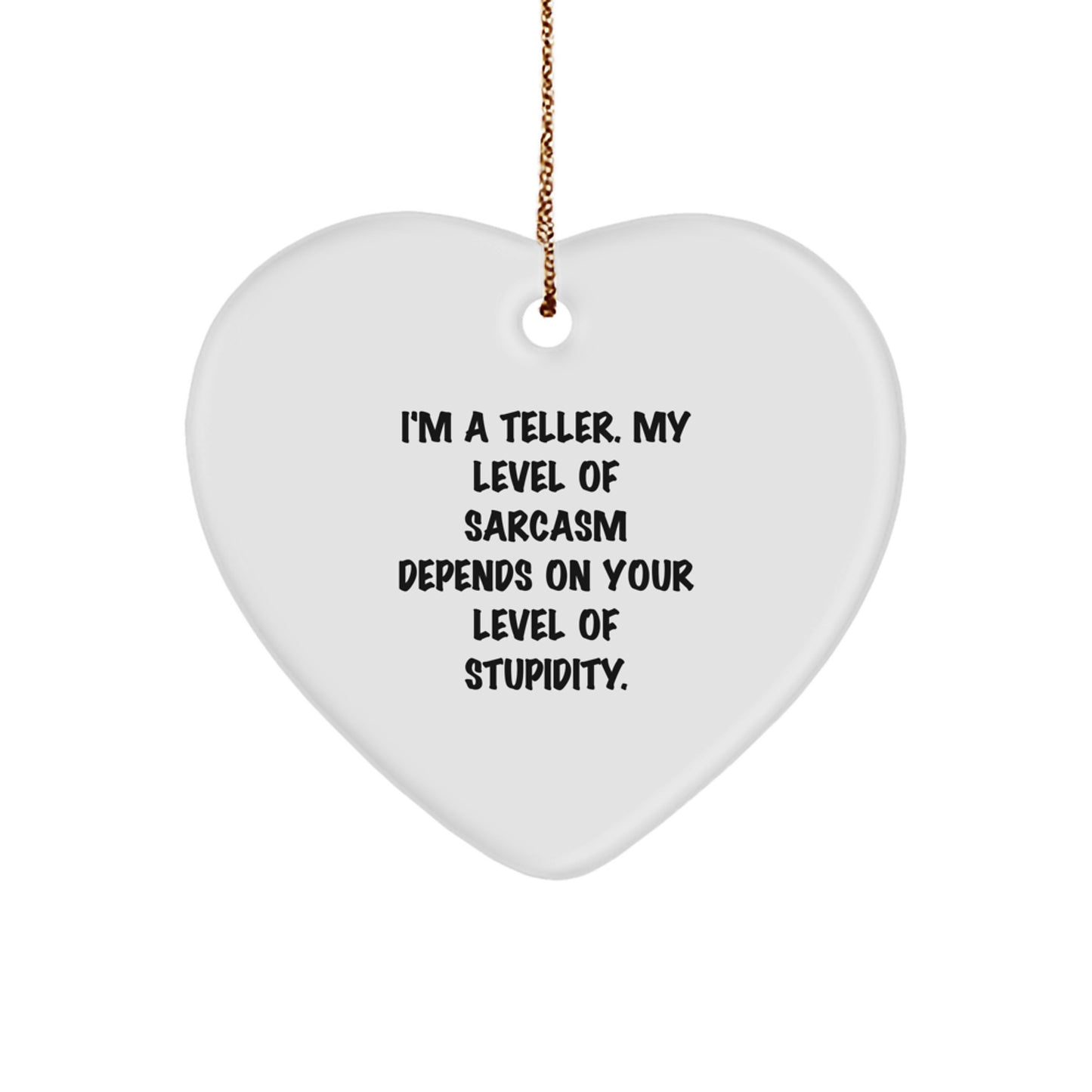 Teller Gifts Funny Sarcasm Heart Ornament White Christmas Ideas from Friends - Image 1