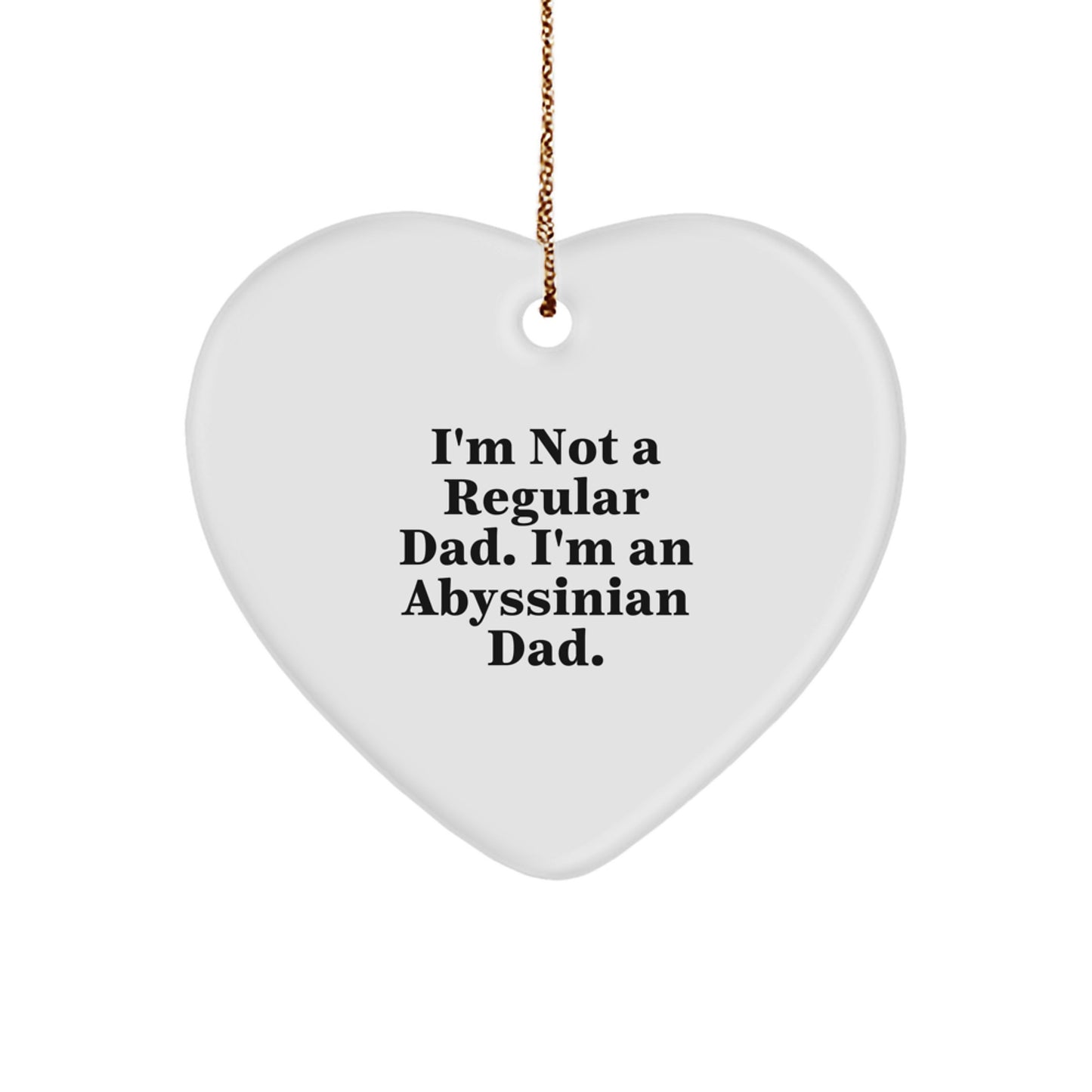 Abyssinian Cat Dad Funny Heart Ornament, Gifts from Men for Abyssinian Cat, Christmas Unique Gifts - Image 1