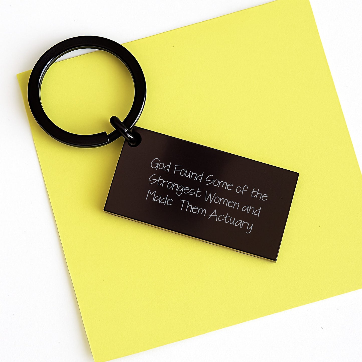 Actuary Keychain Gifts from Friends for Birthday, Funny Quote 'God Found Some Of The Strongest Women And Made Them Actuary' - Image 3