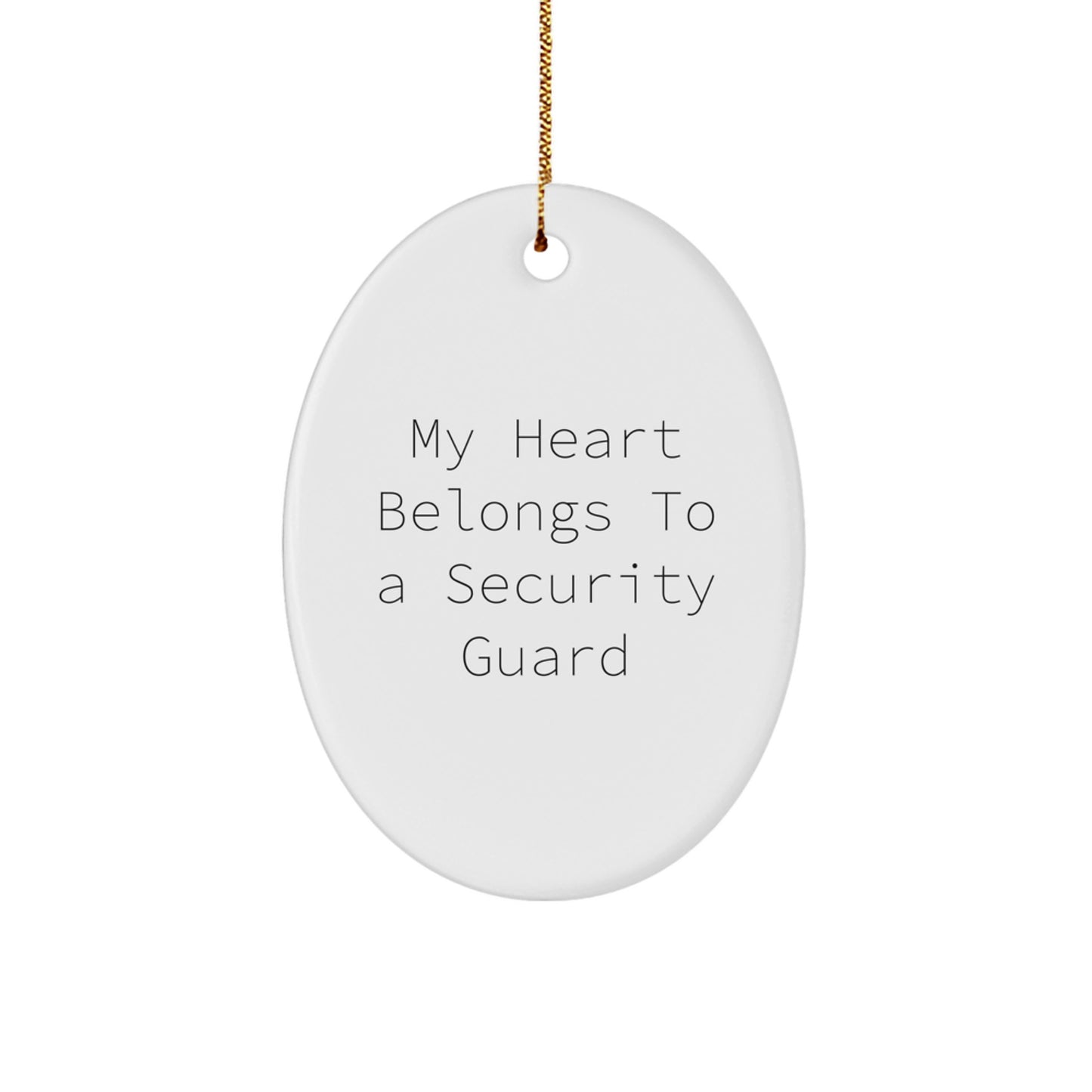 Security Guard Gifts from Friends - Oval Ornament with 'My Heart Belongs To A Security Guard' Quote for Christmas, Funny Security Guard Memento - Image 1