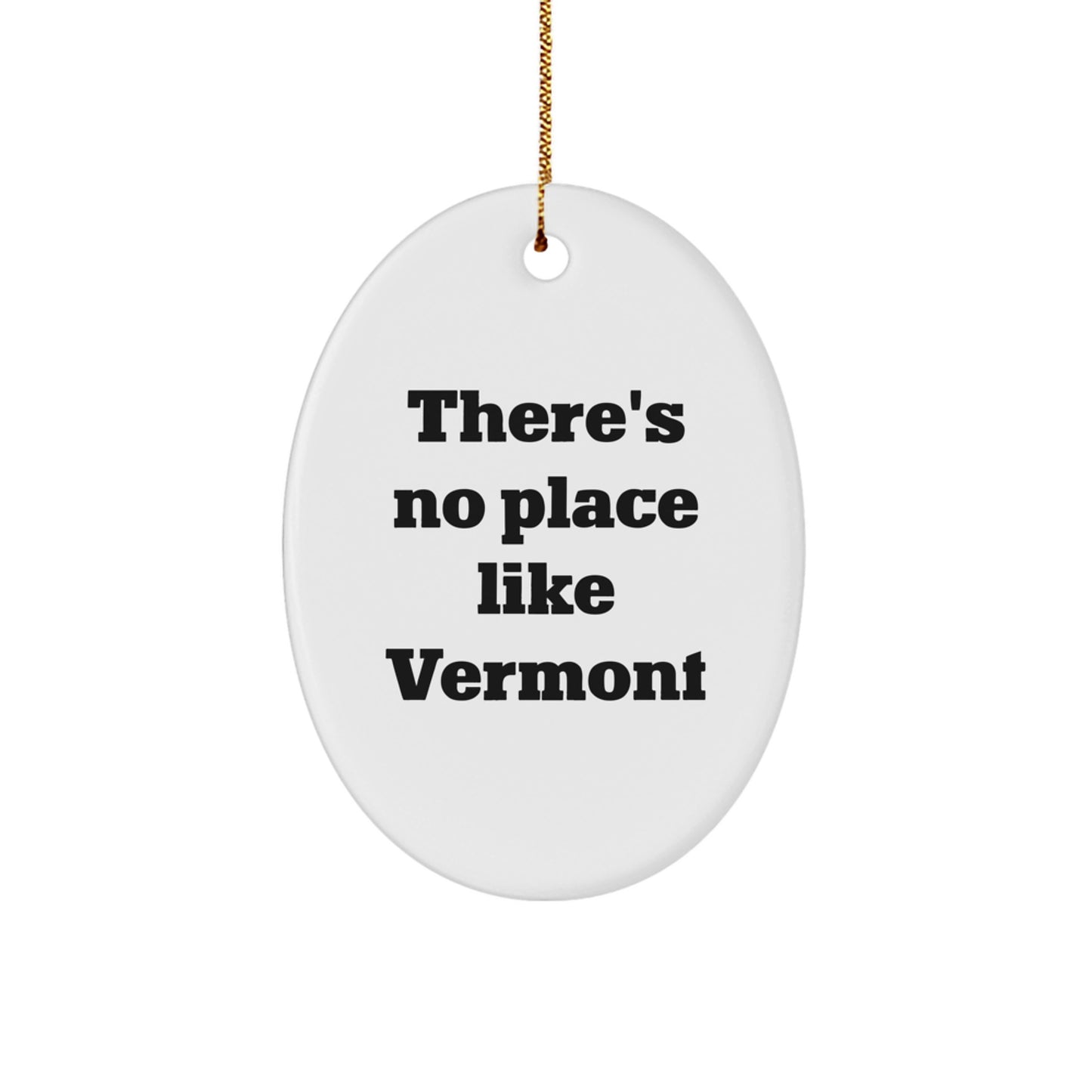 Vermont Oval Ornament Gifts from Friends, Family, or Coworkers - There's No Place Like Vermont - Image 1