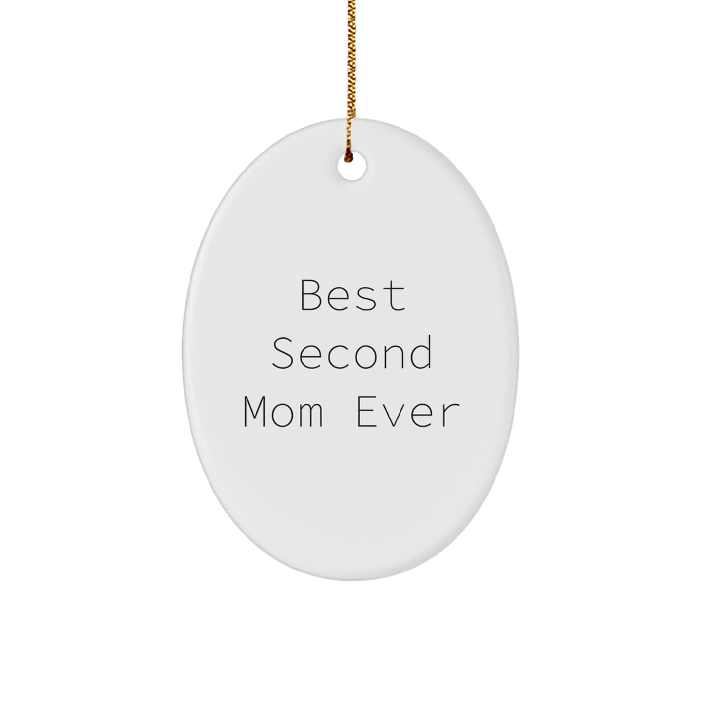 Second Mom Gifts, Best Second Mom Ever, Oval Ornament for Her, Gifts from Family to Second Mom, Oval Ornament for Christmas - Image 1