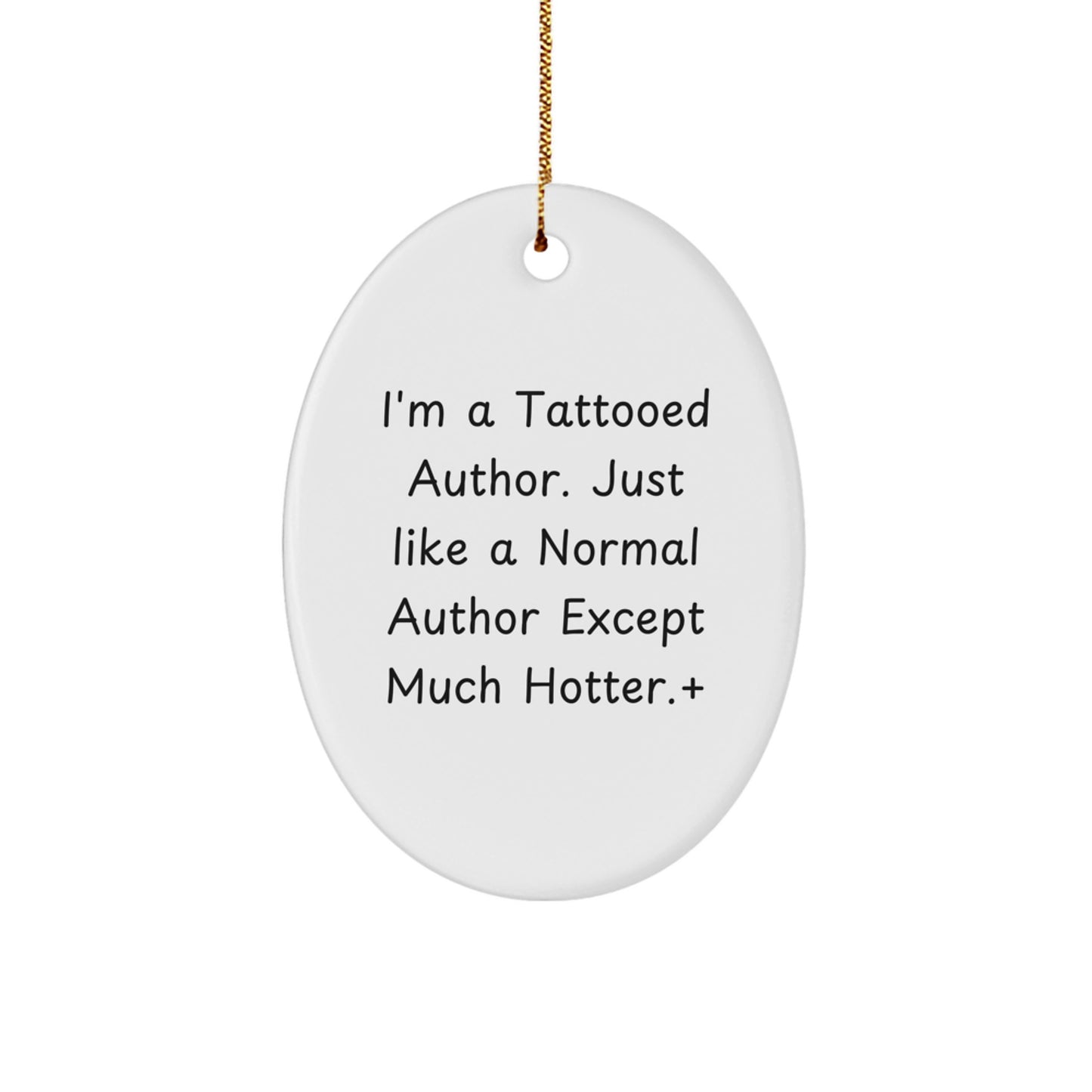 Author Gifts for Men - Funny Oval Ornament for Christmas Unique Gifts from a Friend to a Tattooed Author - Image 1