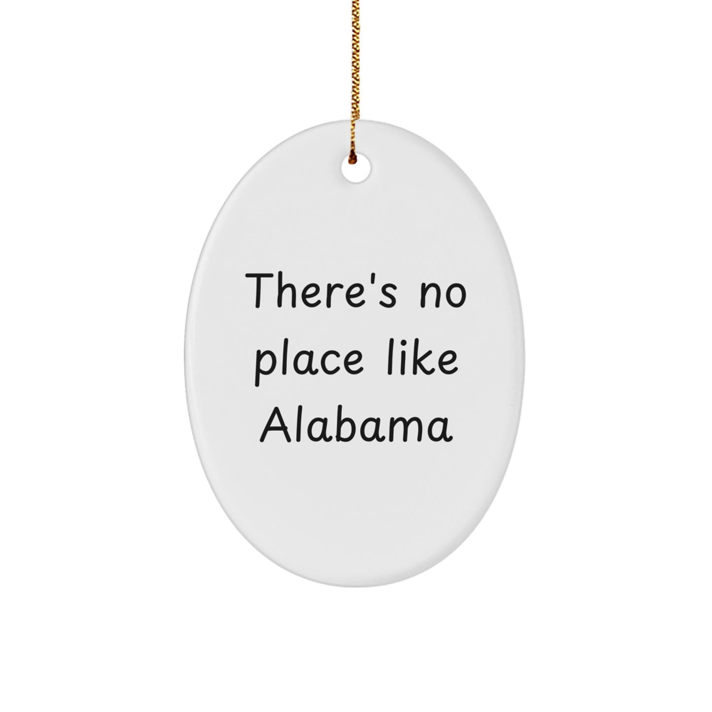 Alabama Oval Ornament, 'There's No Place Like Alabama' Quote, Christmas Unique Gifts for Family, Friends, or Coworkers from Alabama - Image 1