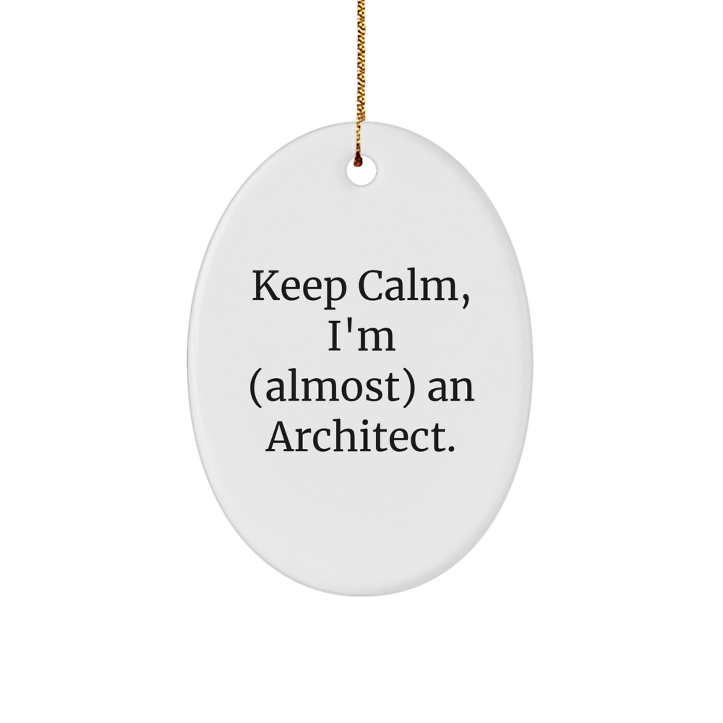 Architect Christmas Unique Gift, Oval Ornament, Funny Quote, Gifts for Men or Women Friends Family from Lover - Image 1