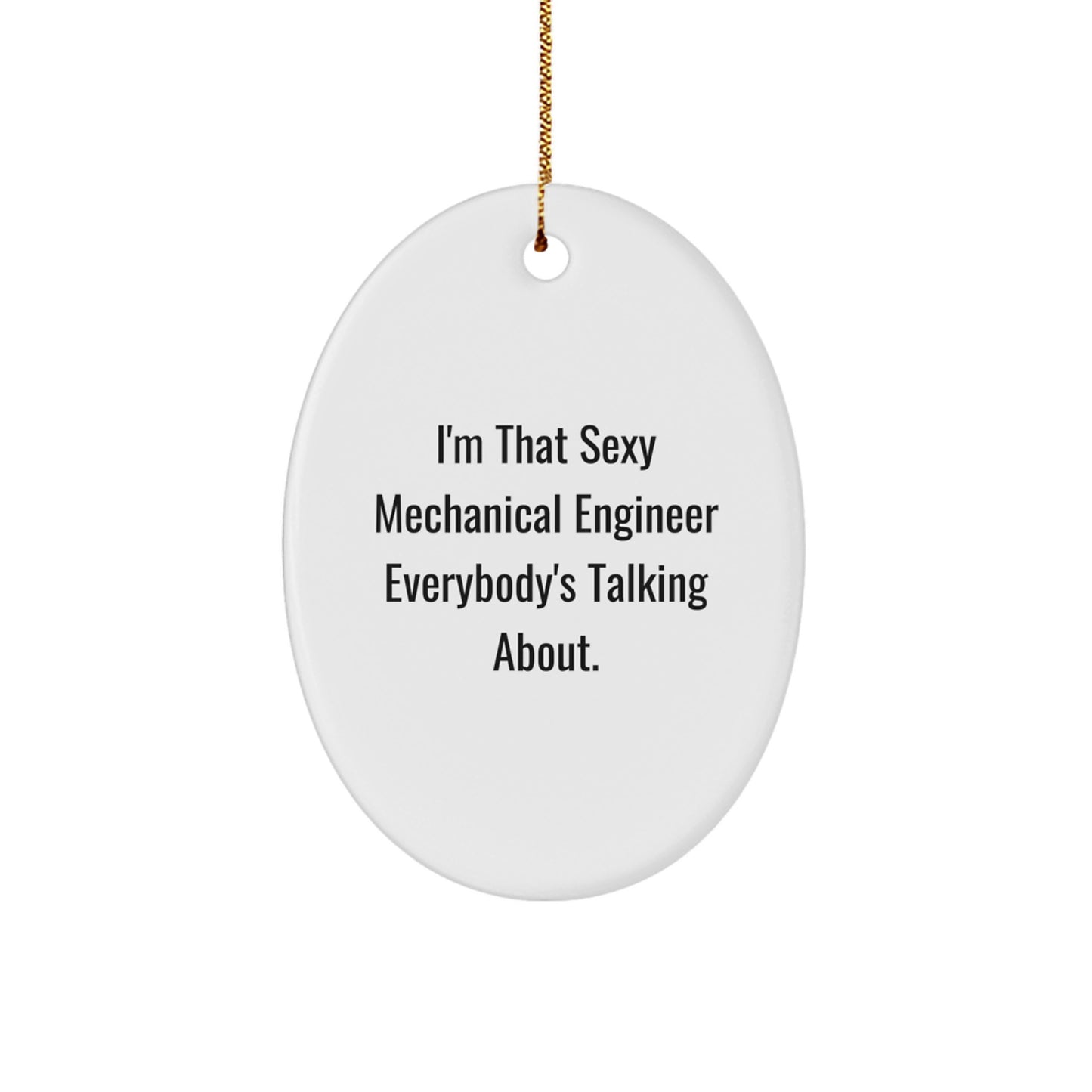 Sexy Mechanical Engineer Oval Ornament Gifts from Friends for Christmas Unique Decorations - Image 1