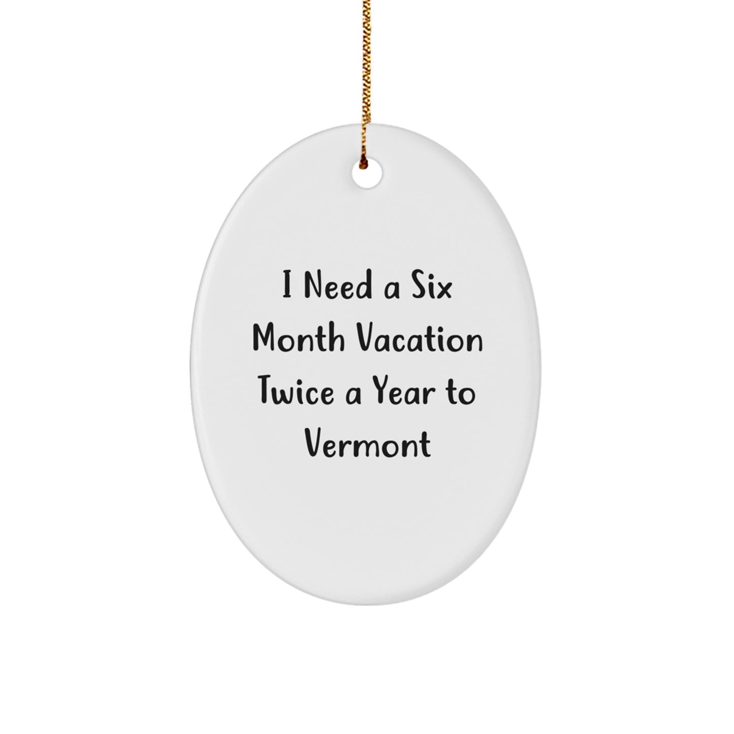 Vermont Enthusiast Gifts from Friends for Christmas - Funny Oval Ornament - Image 1